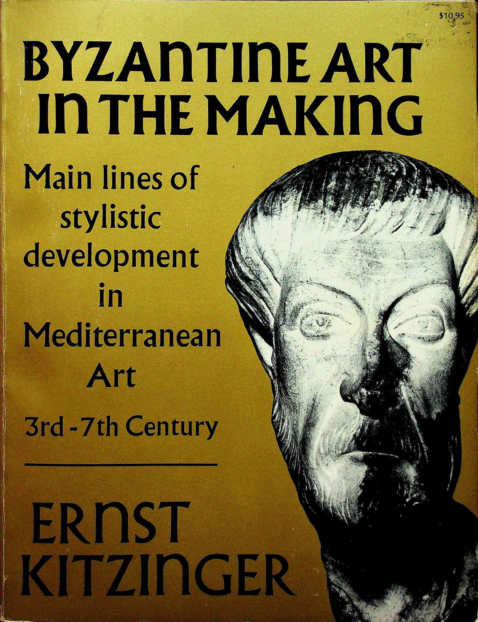 Byzantine Art in the Making: Byzantine Art in the Making Main lines of stylistic development in Mediterranean Art 3rd-7th Century Kitzinger E. (1980). Cambridge / Massachusetts, Harvard University Press. CHF 50 / 100 EUR 45 / 91