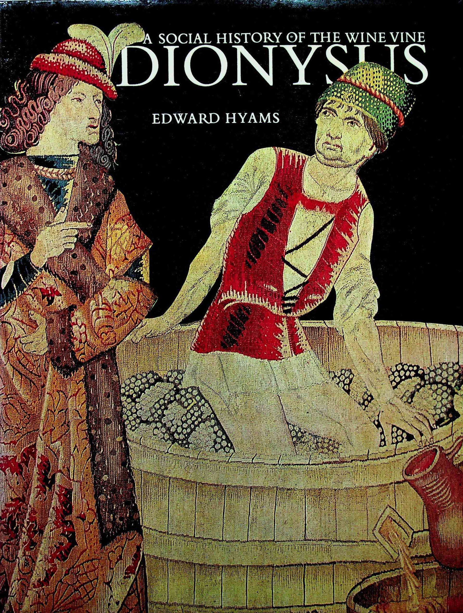 Dionysus: Dionysus A social History of the Wine Vine Hyams, Edward (1965). London, Thames and Hudson. CHF 50 / 100 EUR 45 / 91