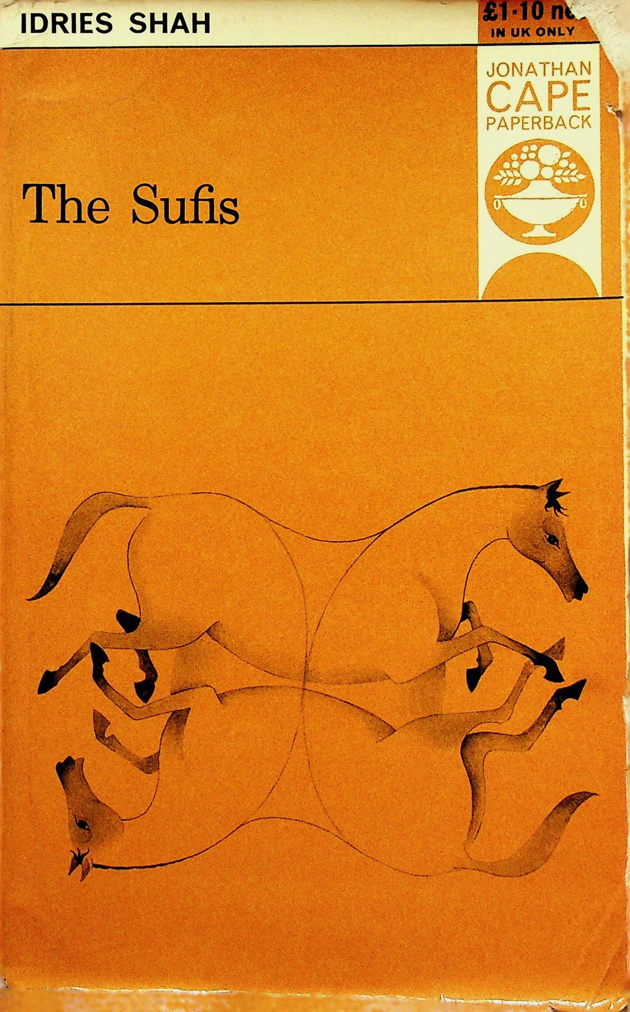 The Sufis: The Sufis Shah I. (1969). London, Jonathan Cape. ISBN: 0-224-61587-4 CHF 50 / 100 EUR 45 / 91