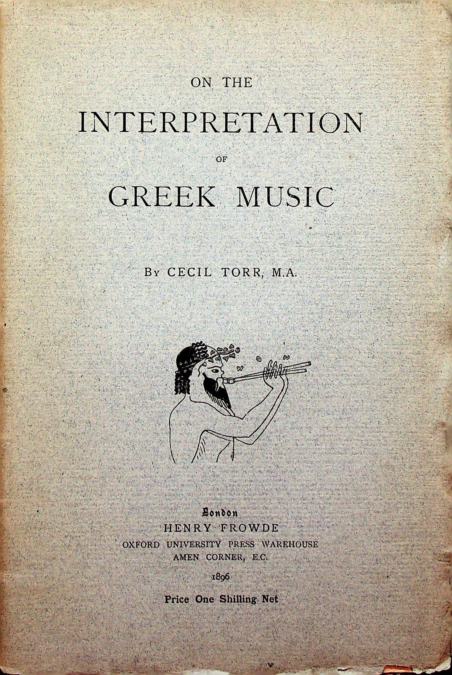 On the interpretation of Greek Music: On the interpretation of Greek Music Torr C. (1869). London, Oxford University Press. CHF 50 / 100 EUR 45 / 91