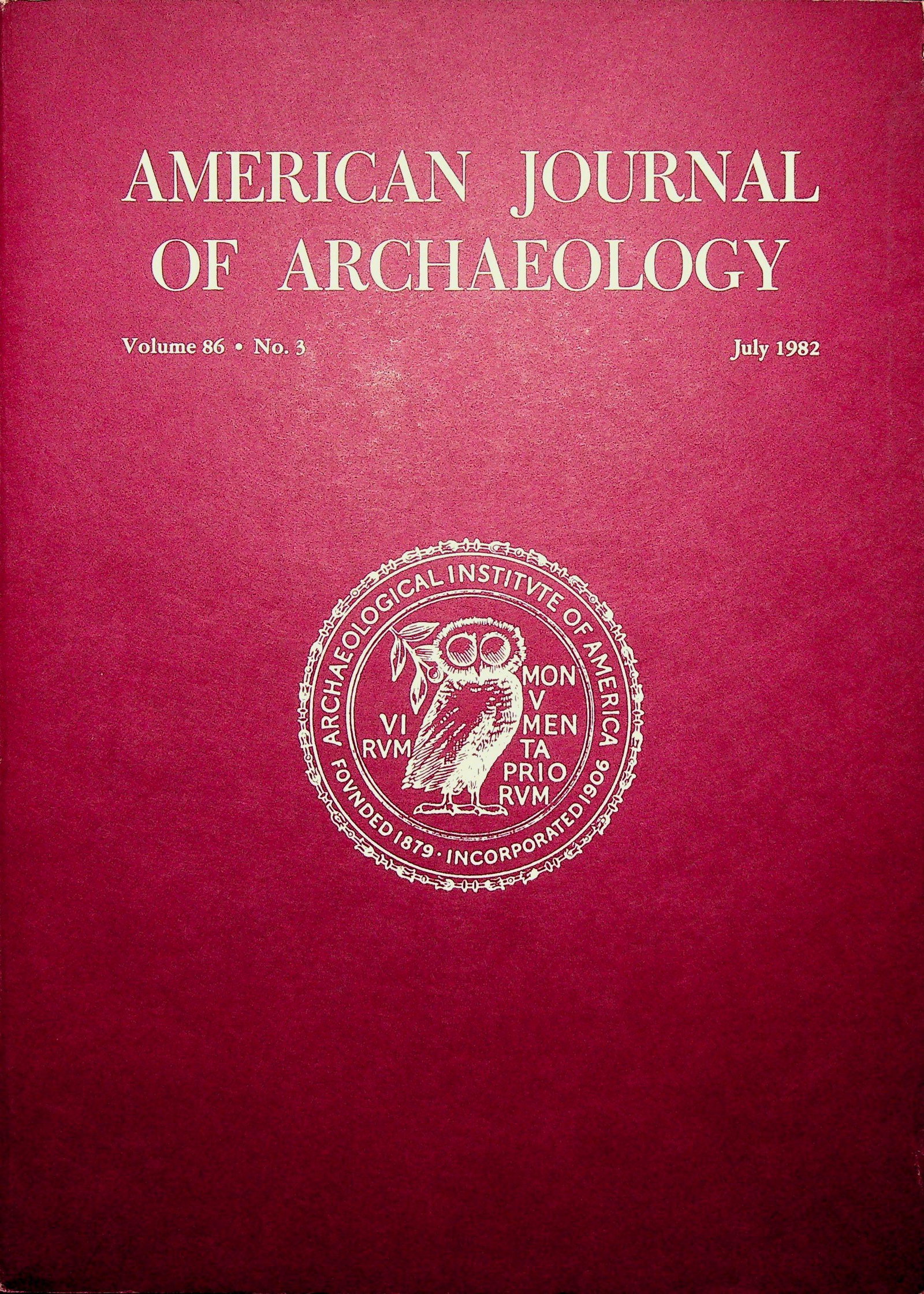 American Journal of Archaeology. 1982, Volume 86,: American Journal of Archaeology. 1982, Volume 86, Number 3 CHF 20 / 40 EUR 18 / 36
