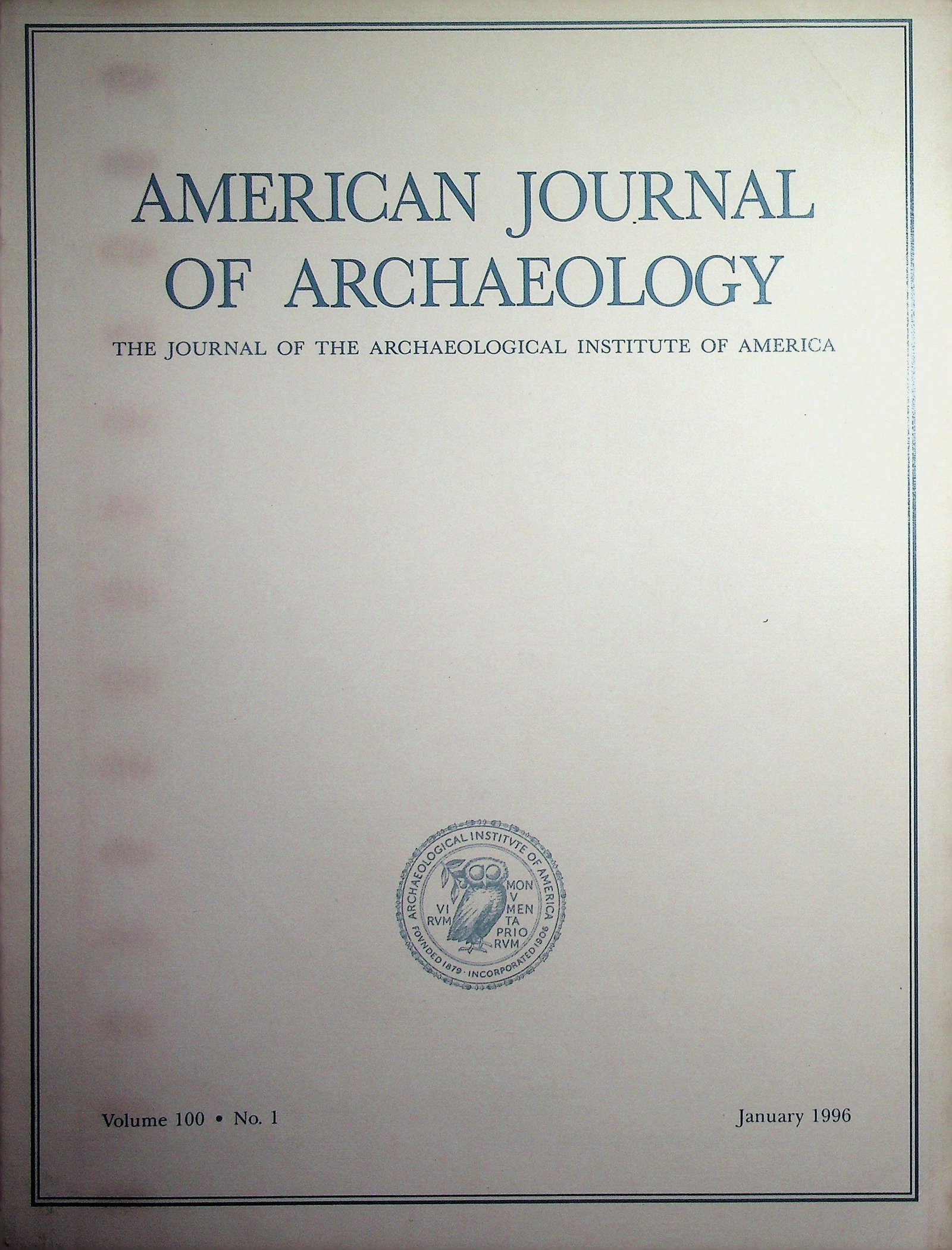 American Journal of Archaeology. 1996, Volume 100,: American Journal of Archaeology. 1996, Volume 100, Number 1 CHF 20 / 40 EUR 18 / 36