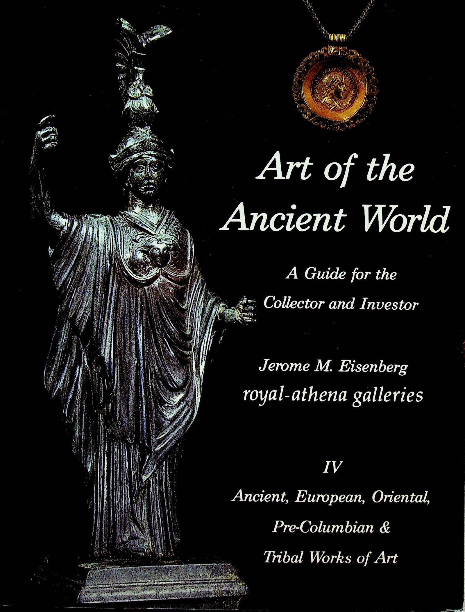 Royal-Athena Galleries. Art of the Ancient World Vol. IV (1 of 1)