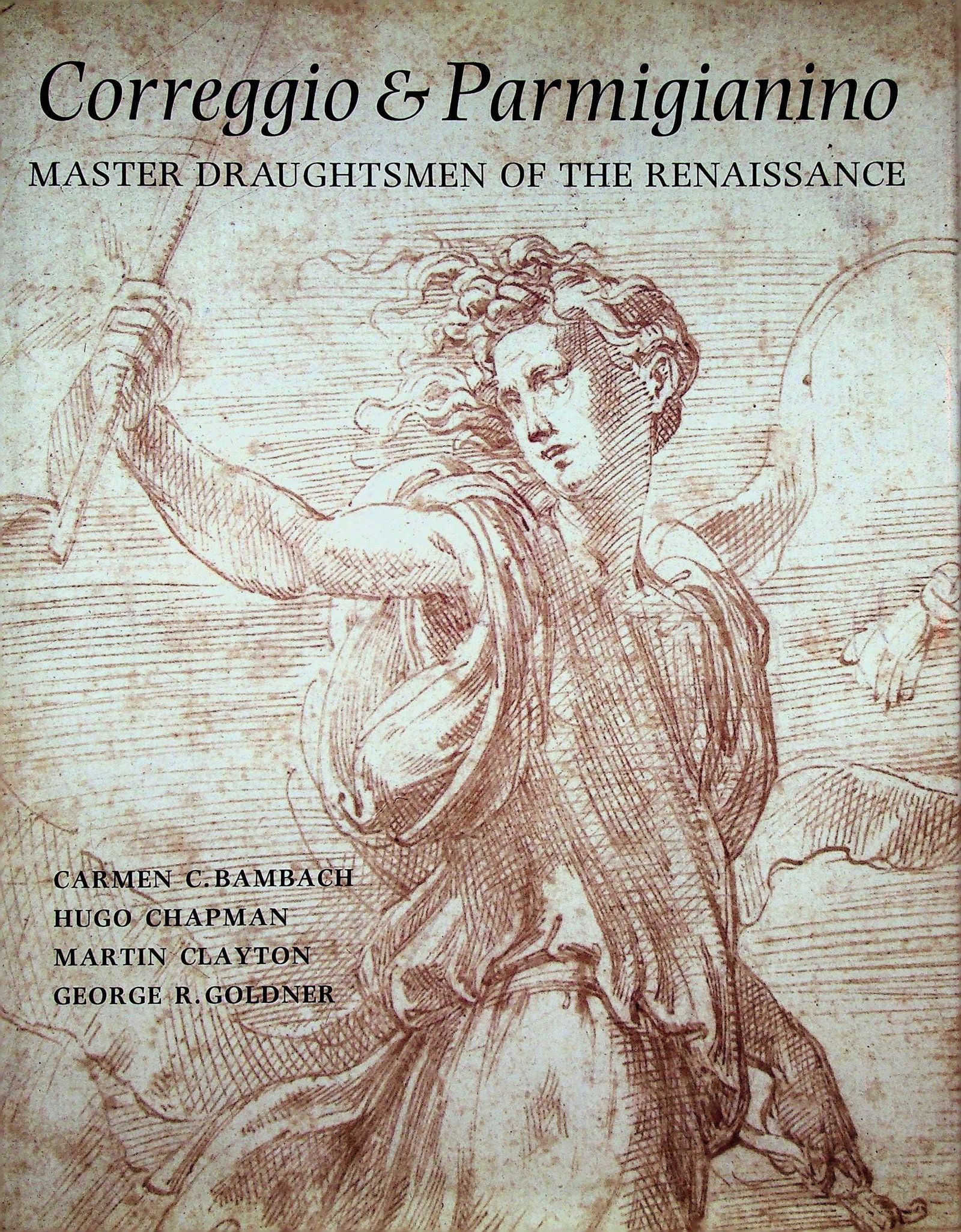 Correggio and Parmigianino: Correggio and Parmigianino Master Draughtsmen of the Renaissance Carmen C. Bambach, Hugo Chapman, Martin Clayton, George R. Goldner (2000). British Museum Press. ISBN: 0714126284 CHF 20 / 40 EUR 20 / 