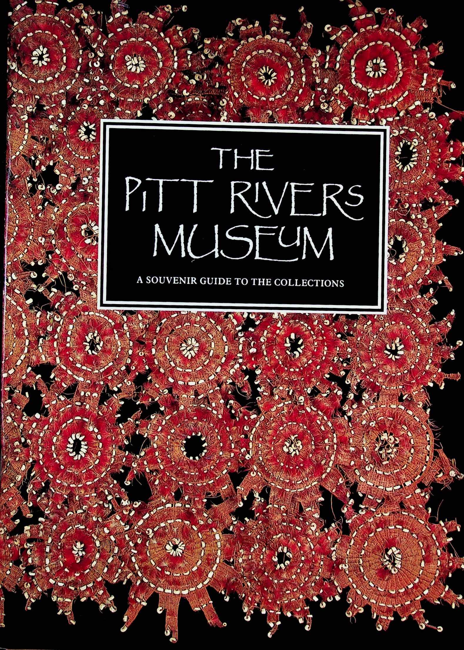 The Pitt Rivers Museum: The Pitt Rivers Museum A souvenir guide to the collections Julia Cousins (1993). Pitt Rivers Museum. ISBN: 0902793284 CHF 20 / 40 EUR 20 / 40
