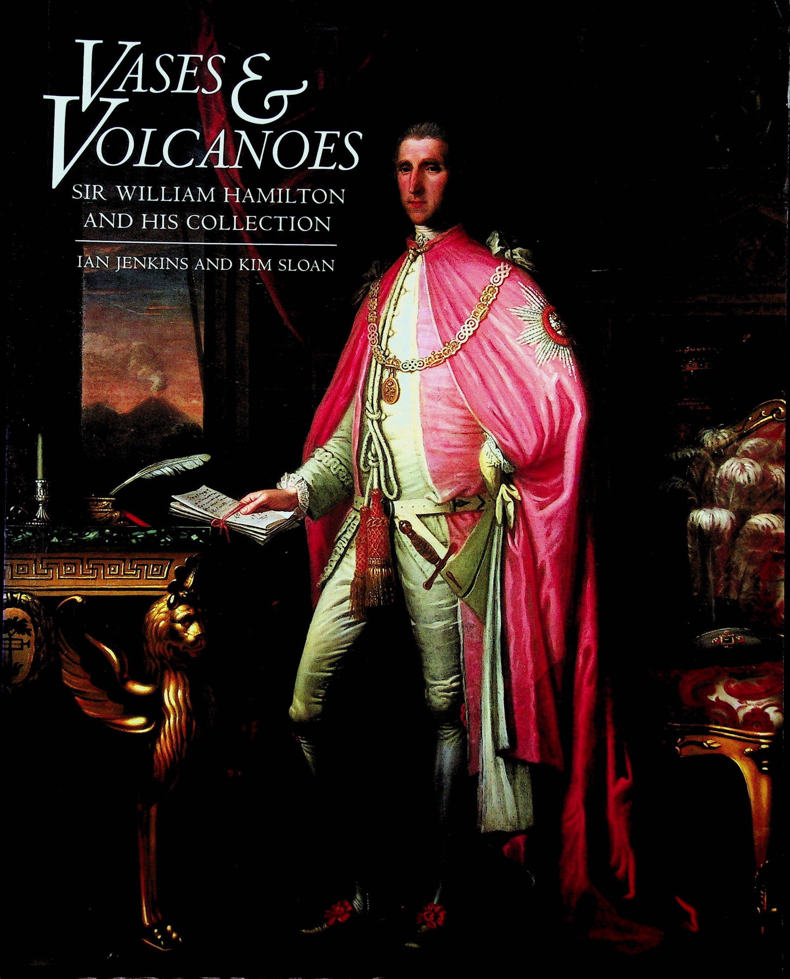 Vases & Volcanoes: Vases & Volcanoes Sir William Hamilton and his Collection. Jenkins I., Sloan K. (1996). London, Trustee of The British Museum. ISBN: 0-7141-1766-8 CHF 20 / 40 EUR 20 / 40