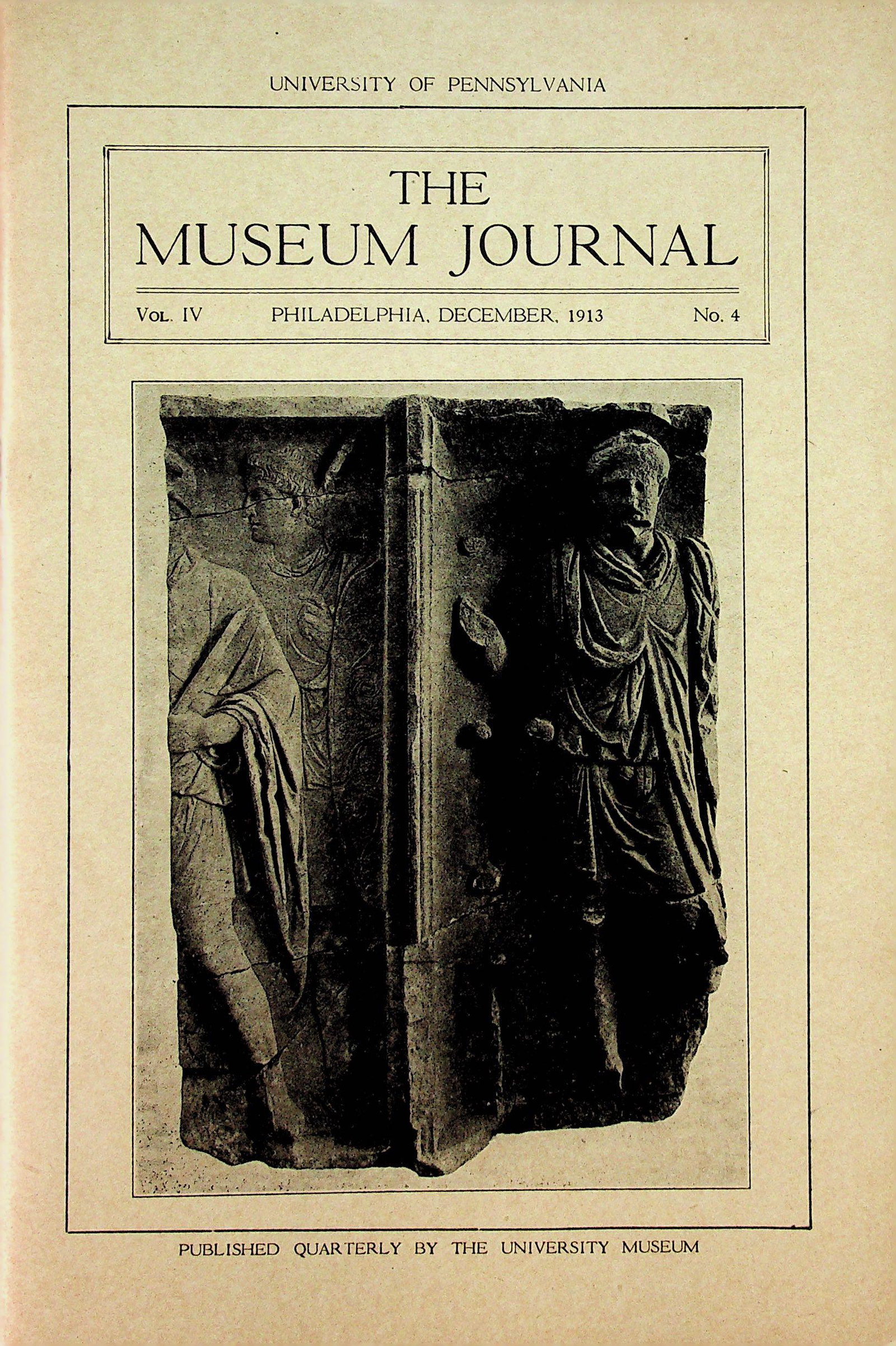 The Museum Journal - 1913, Vol. IV, No. 4: The Museum Journal - 1913, Vol. IV, No. 4 Philadelphia, University of Pennsylvania. CHF 20 / 40 EUR 20 / 40