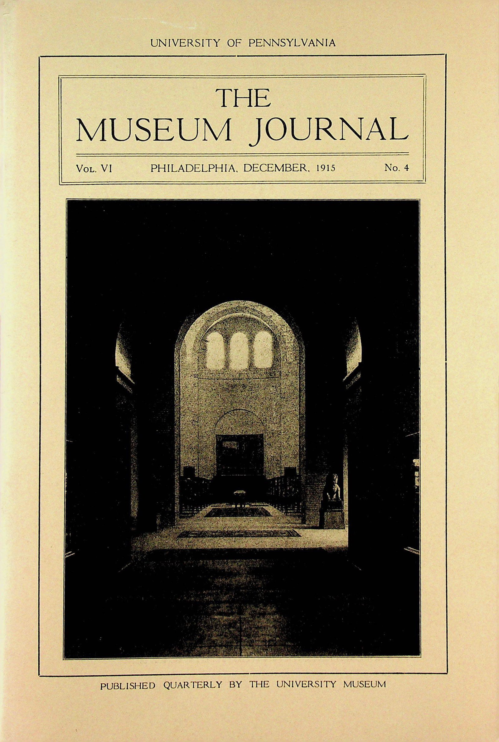 The Museum Journal - 1915, Vol. VI, No. 4: The Museum Journal - 1915, Vol. VI, No. 4 Philadelphia, University of Pennsylvania. CHF 20 / 40 EUR 20 / 40