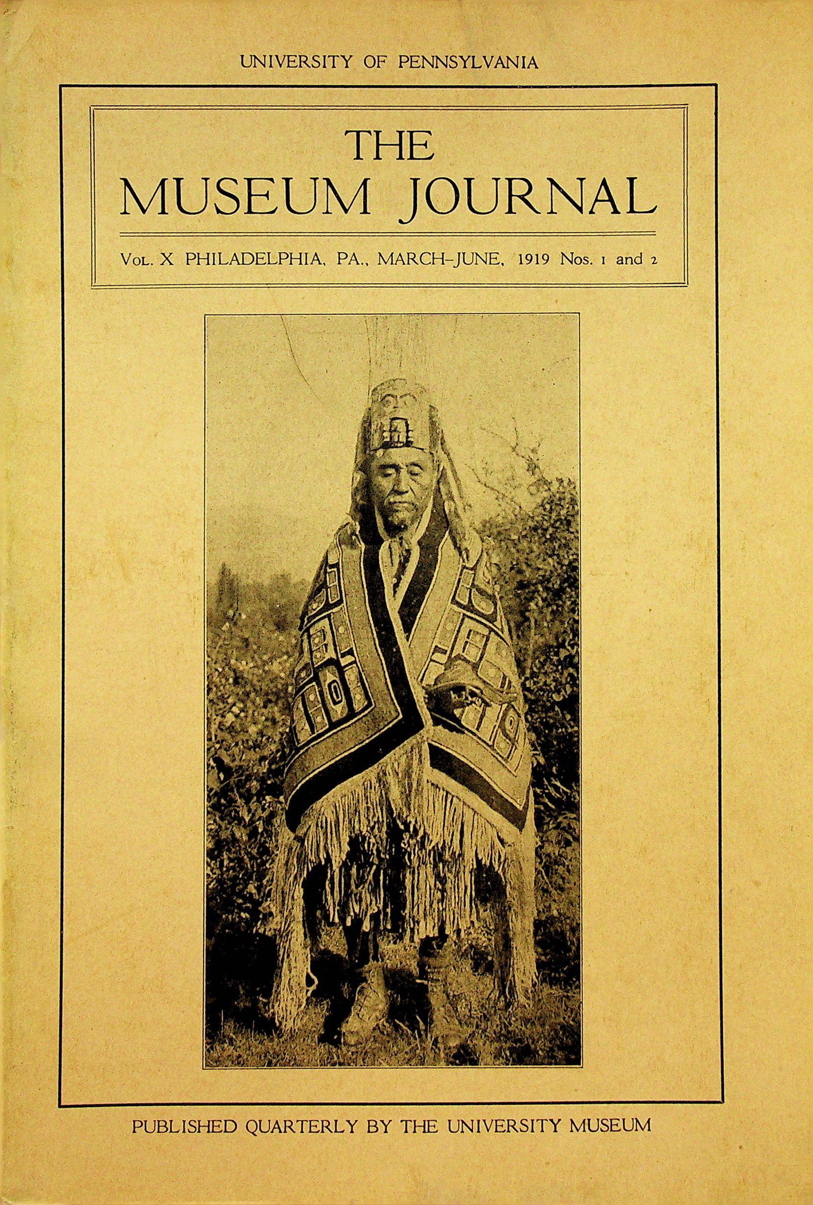 The Museum Journal - 1919, Vol. X, No. 1-2: The Museum Journal - 1919, Vol. X, No. 1-2 Philadelphia, University of Pennsylvania. CHF 20 / 40 EUR 20 / 40