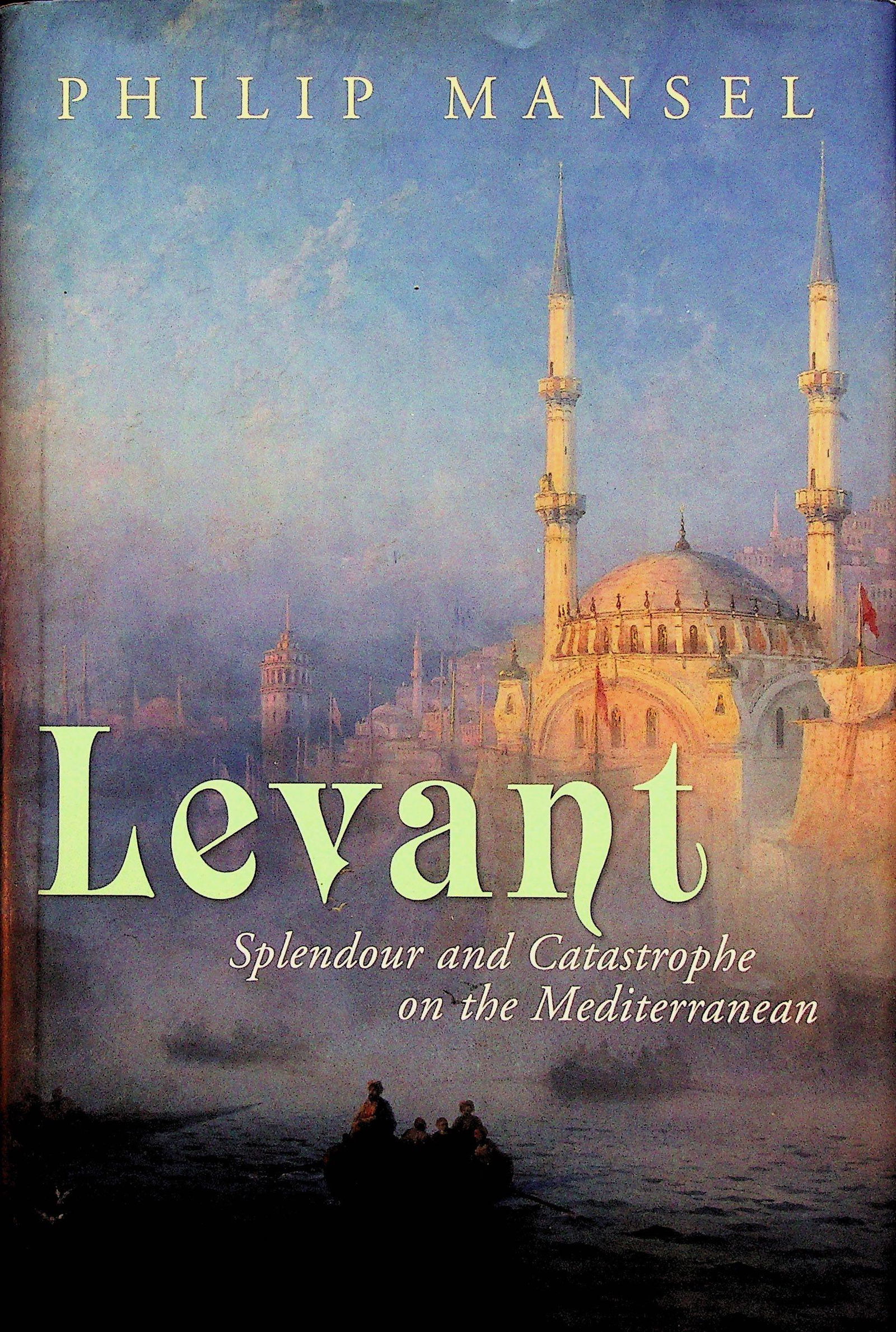 Levant: Levant Splendour and Catastrophe on the Mediterranean Philip Mansel (2010). London / John Murray. ISBN: 9780719567070 Content: Articles de journales en supplément CHF 20 / 40 EUR 20 / 40