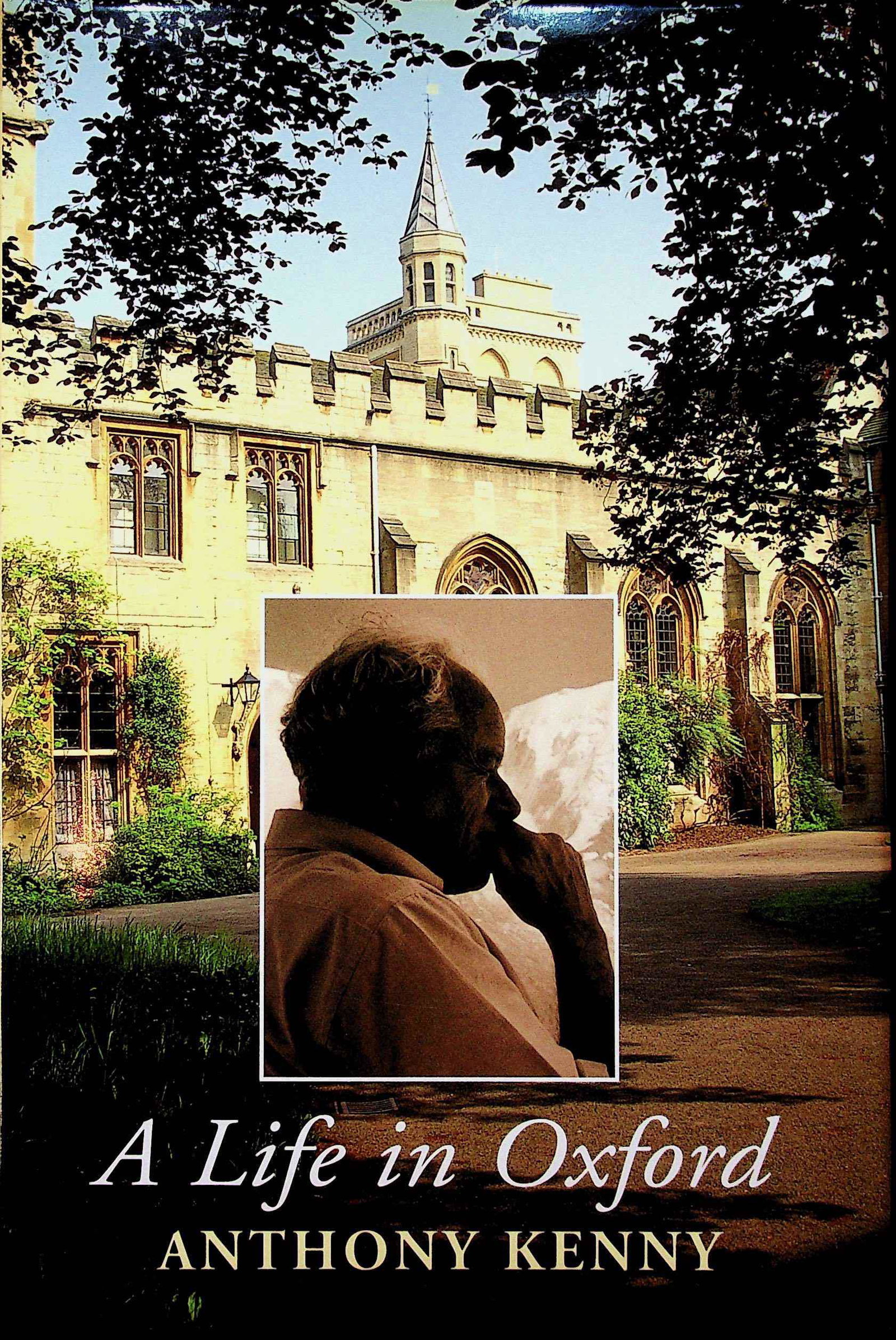 A Life in Oxford: A Life in Oxford Anthony Kenny (1997). London / John Murray. ISBN: 0719550610 CHF 20 / 40 EUR 20 / 40
