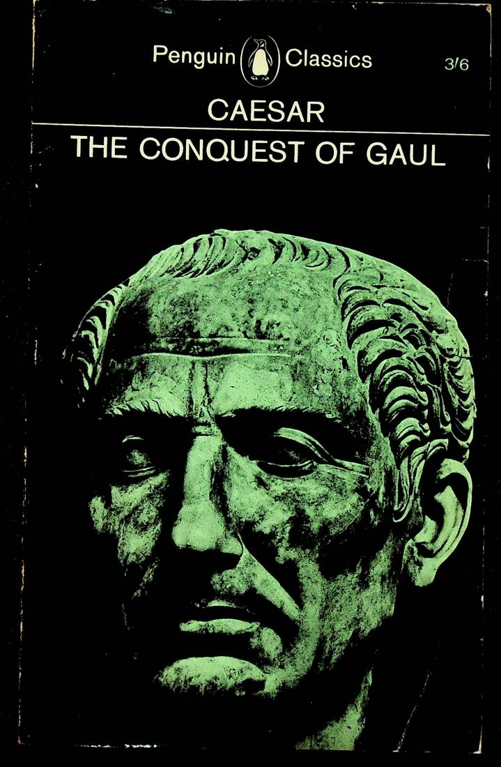 The Conquest of Gaul: The Conquest of Gaul Caesar . Penguin Books. CHF 20 / 40 EUR 20 / 40