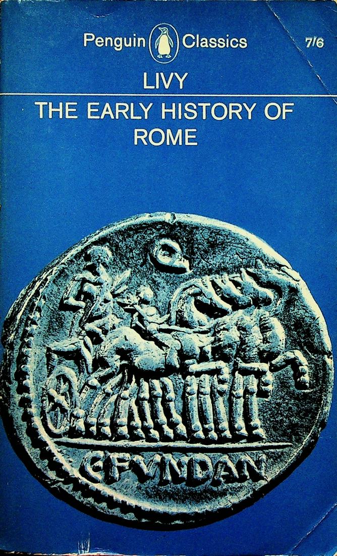 The Early History of Rome: The Early History of Rome Livy. Penguin Books. CHF 20 / 40 EUR 20 / 40