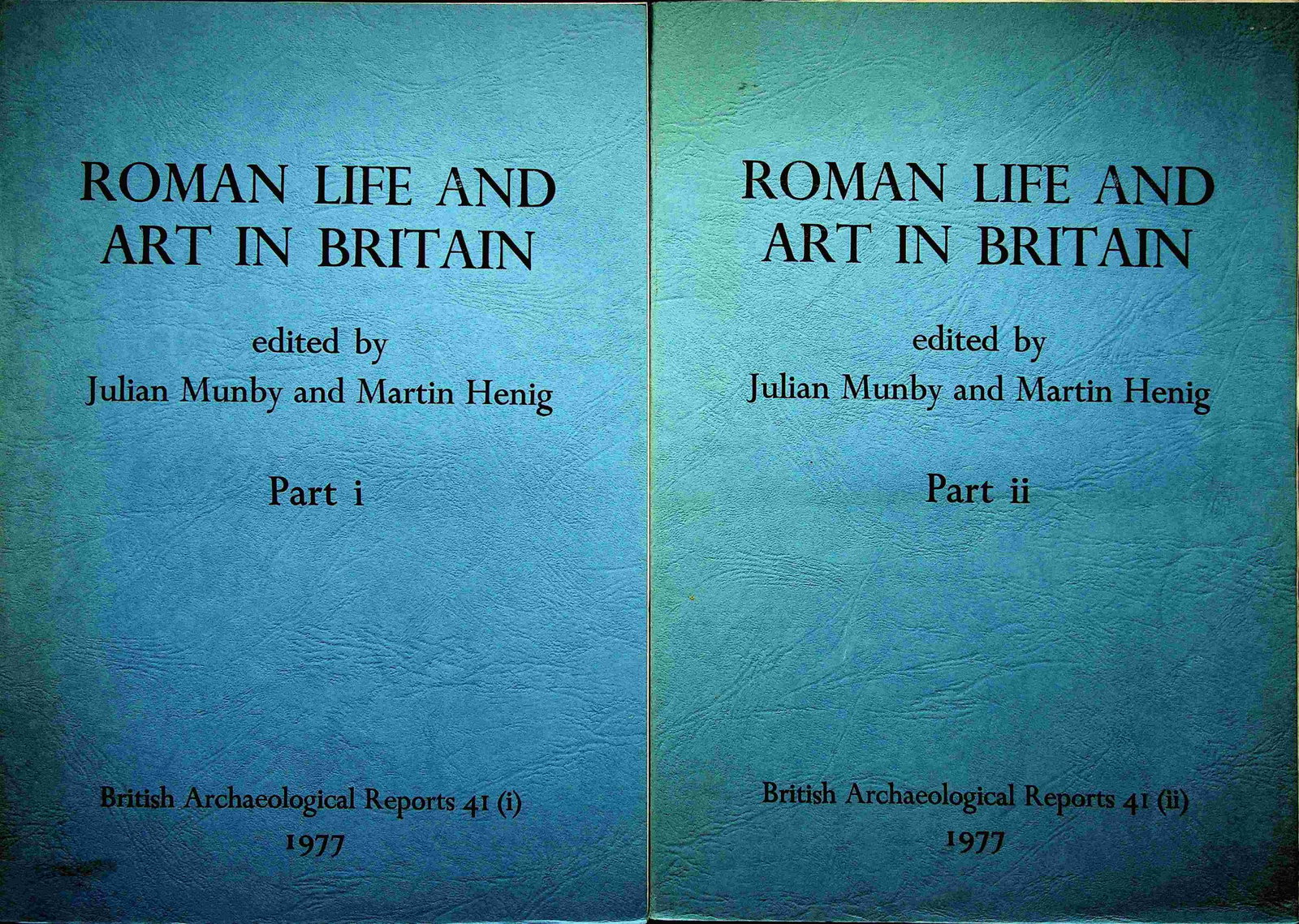 Roman Life and Art in Britain. Part I & II: Roman Life and Art in Britain. Part I & II In: British Archaeological Reports 41 Munby J., Henig M. (1977). Oxford, BAR. CHF 20 / 40 EUR 20 / 40