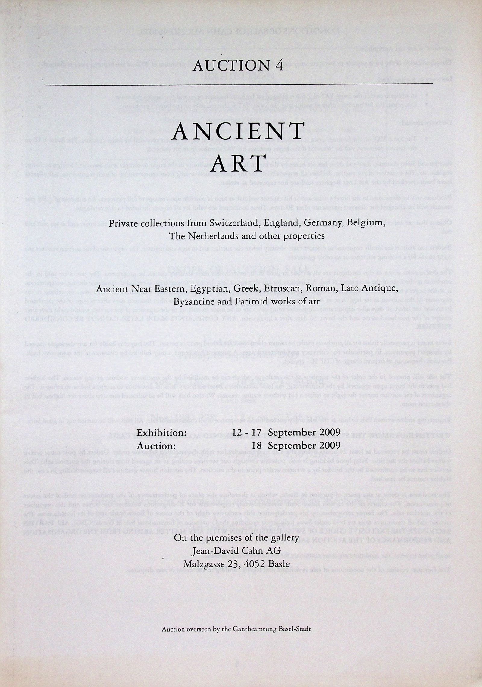 Cahn Auction 4. Ancient Art. 18 September 2009.: Cahn Auction 4. Ancient Art. 18 September 2009. Private collections from Switzerland, England, Germany, Belgium, The Netherlands and other properties. Ancient Near Eastern, Egyptian, Greek, Etruscan, 