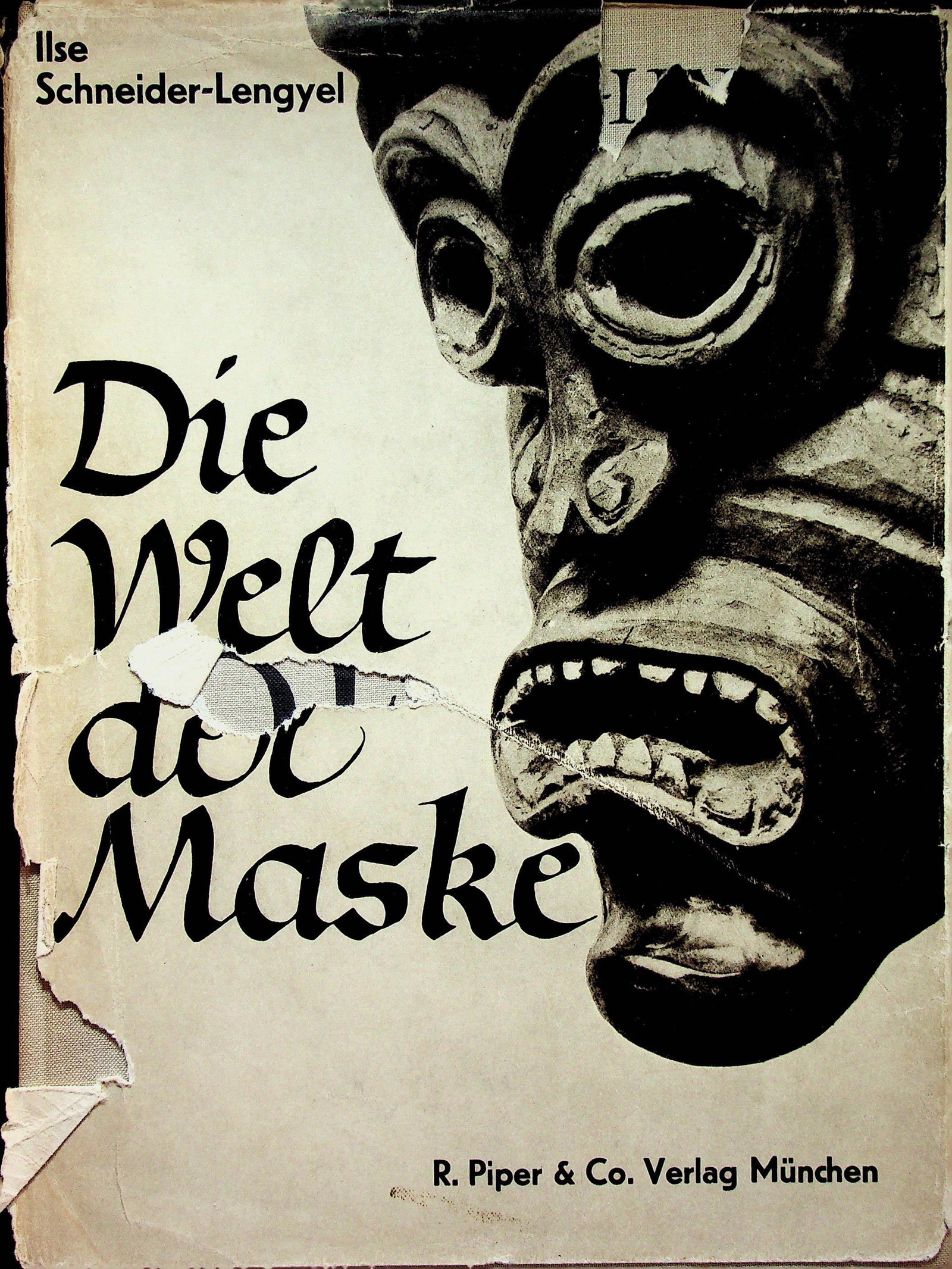 Die Welt der Maske: Die Welt der Maske Schneider-Lengyel, Ilse München: R. Piper & Co Verlag (1934). 235 pages 80 boards Hardcover with dust jacket (damaged and ripped) 28 x 21 cm. 945 g CHF 100 / 200 EUR 100 / 200