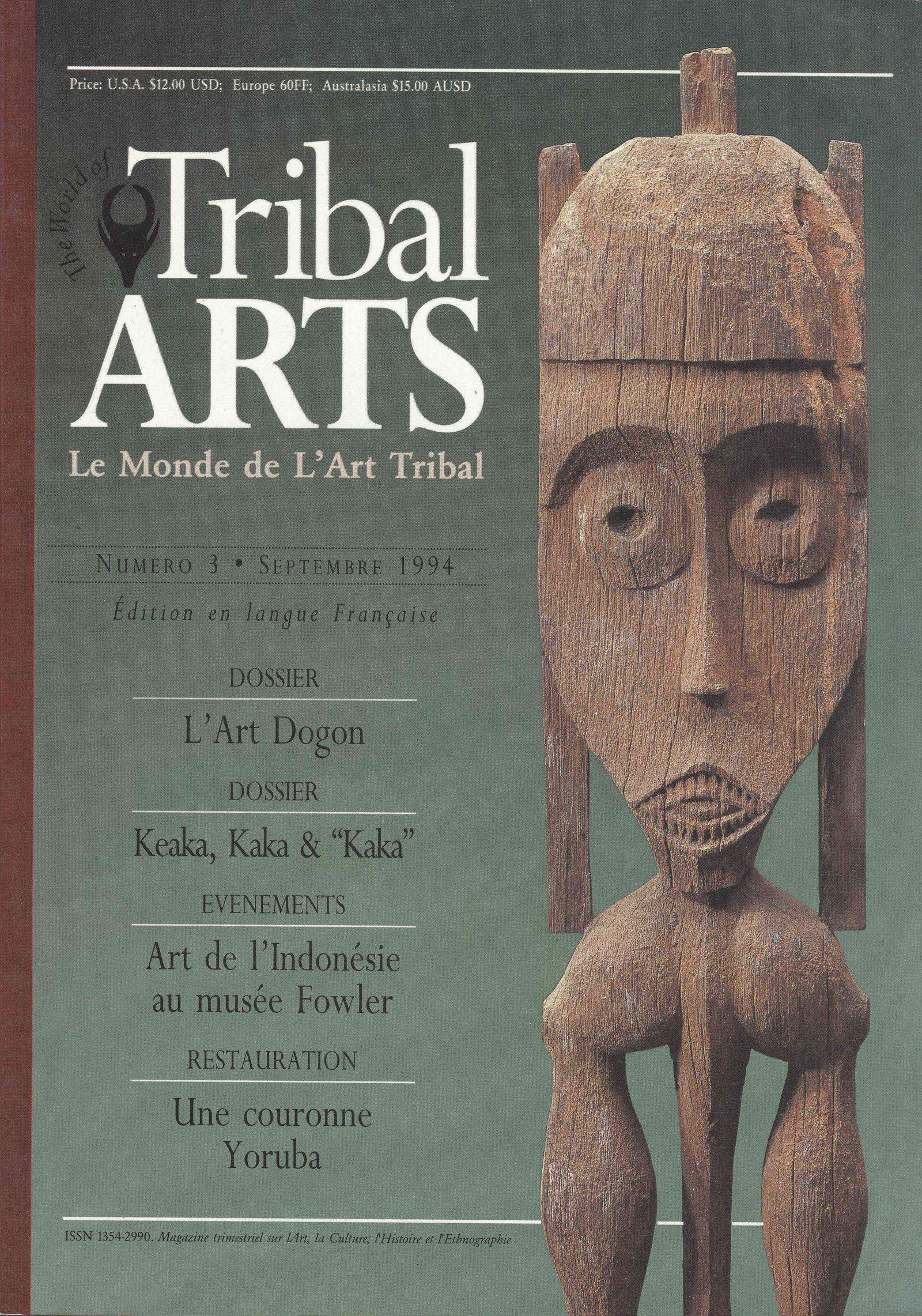 Tribal Arts - Numéro 3, Septembre 1994: Tribal Arts - Numéro 3, Septembre 1994 Tribal Art magazine is a quarterly publication dedicated exclusively to the arts and culture of the traditional peoples of Africa, Oceania, Asia and the Ame