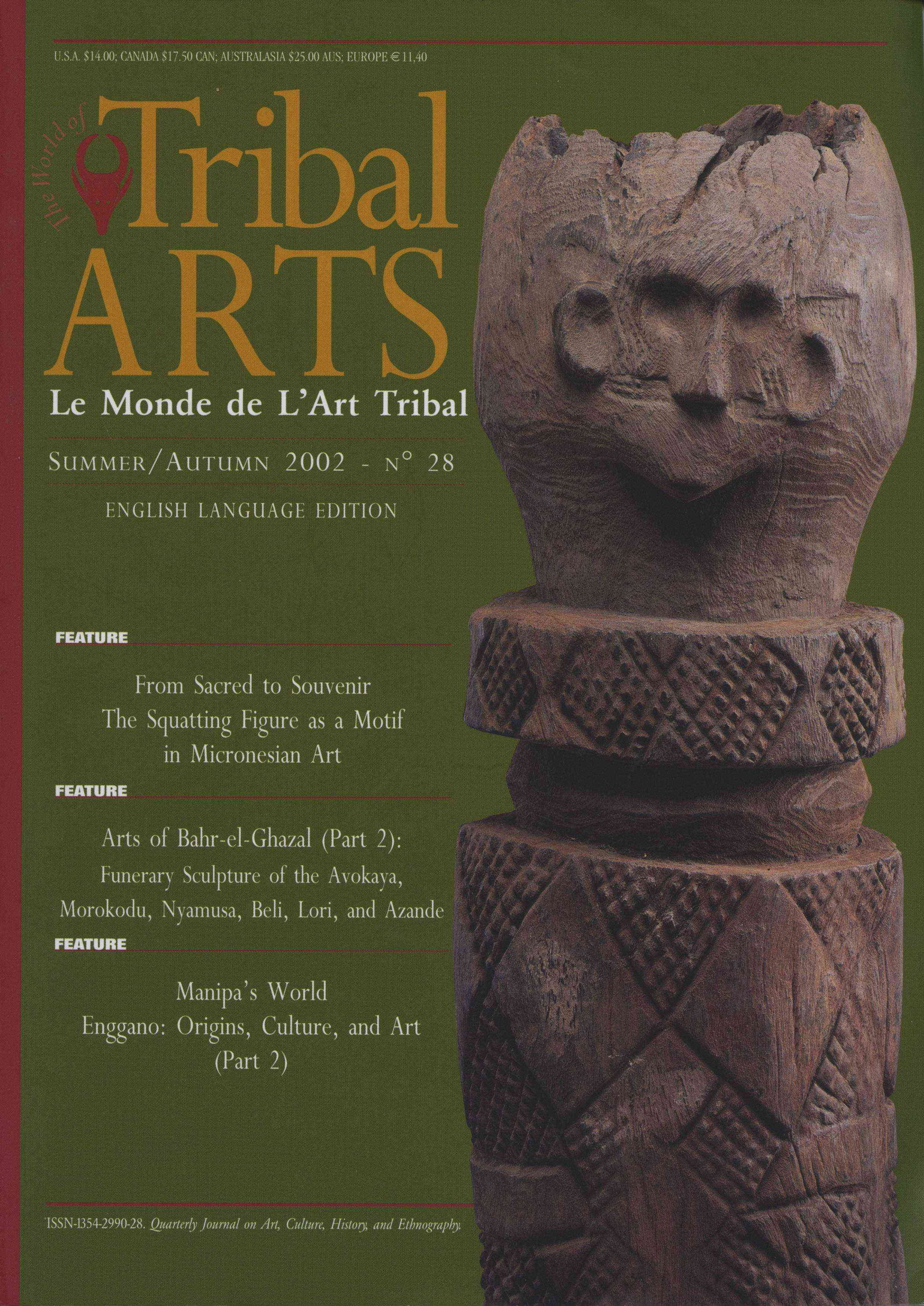 Tribal Arts - Number 28, Summer/Autumn 2002: Tribal Arts - Number 28, Summer/Autumn 2002 English Tribal Art magazine is a quarterly publication dedicated exclusively to the arts and culture of the traditional peoples of Africa, Oceania, Asia and