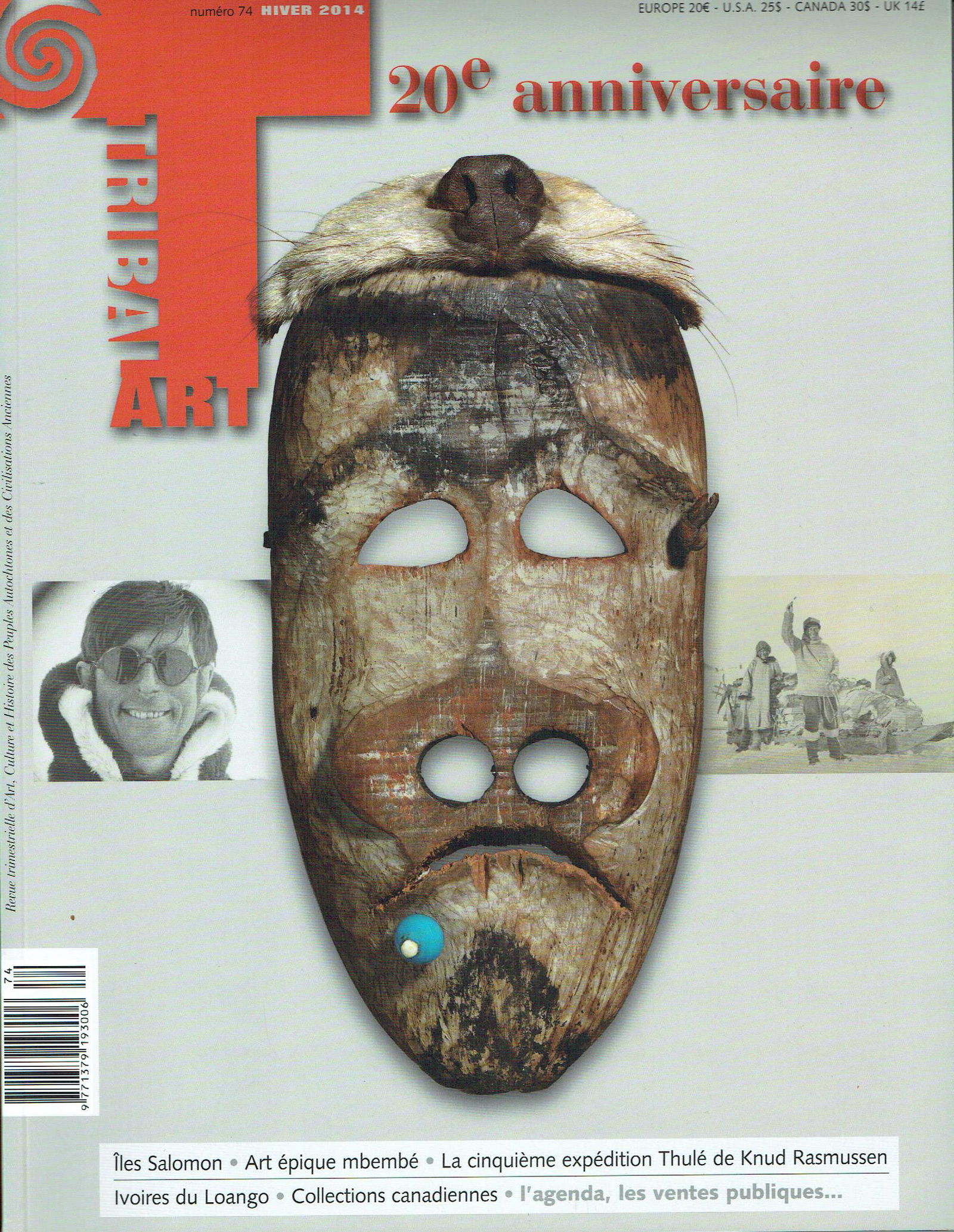 Tribal Art - Numéro 74, Hiver 2014, 20e anniversaire: Tribal Art - Numéro 74, Hiver 2014, 20e anniversaire French Tribal Art magazine is a quarterly publication dedicated exclusively to the arts and culture of the traditional peoples of Africa, Ocea