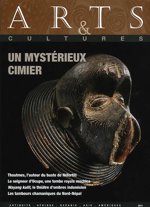 Arts & Cultures 2014 - n°15: Arts & Cultures 2014 - n°15 Antiquité, Afrique, Océanie, Asie, Amériques Somogy et le Musée Barbier-Mueller (2014) French Text/Edition 244 pages 264 illustrations couleur et n