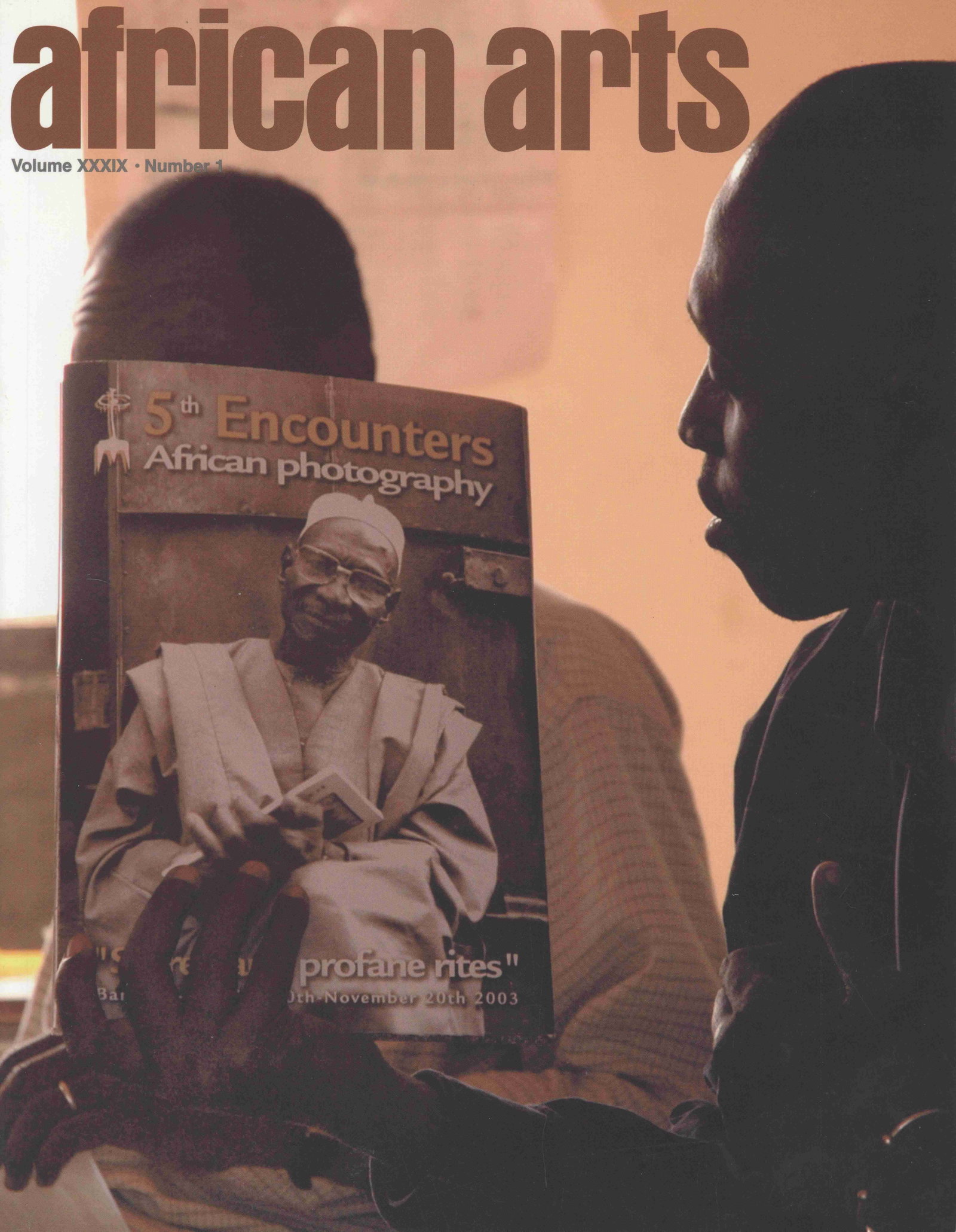 African Arts 2006, Vol. 39 / 1: African Arts 2006, Vol. 39 / 1 UCLA James S. Coleman African Studies Center (2006) English Text/Edition Softcover 370 g --------------------------------------------------- African Arts Magazine - Spri