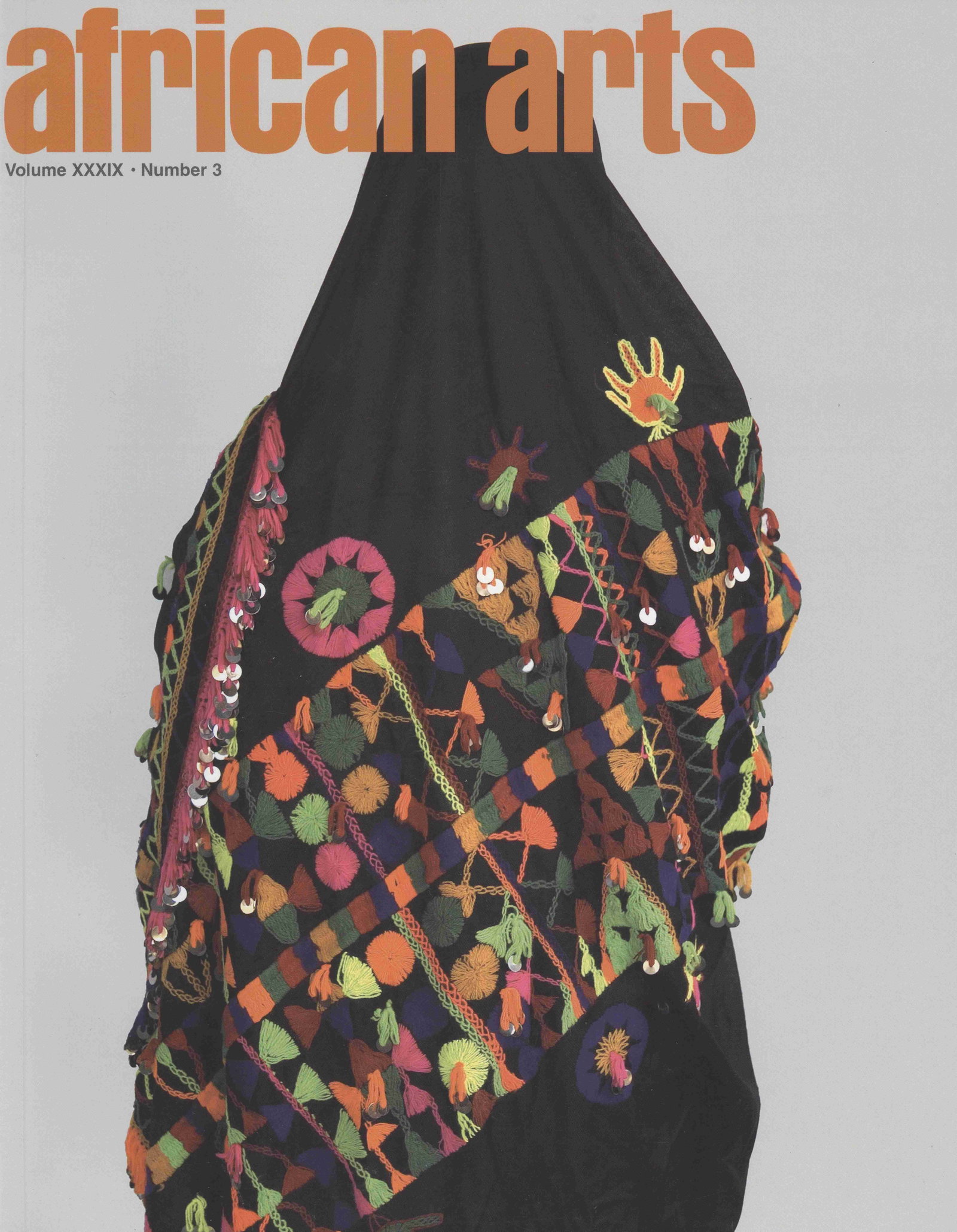 African Arts 2006, Vol. 39 / 3: African Arts 2006, Vol. 39 / 3 UCLA James S. Coleman African Studies Center (2006) English Text/Edition Softcover 370 g --------------------------------------------------- African Arts Magazine - Autu