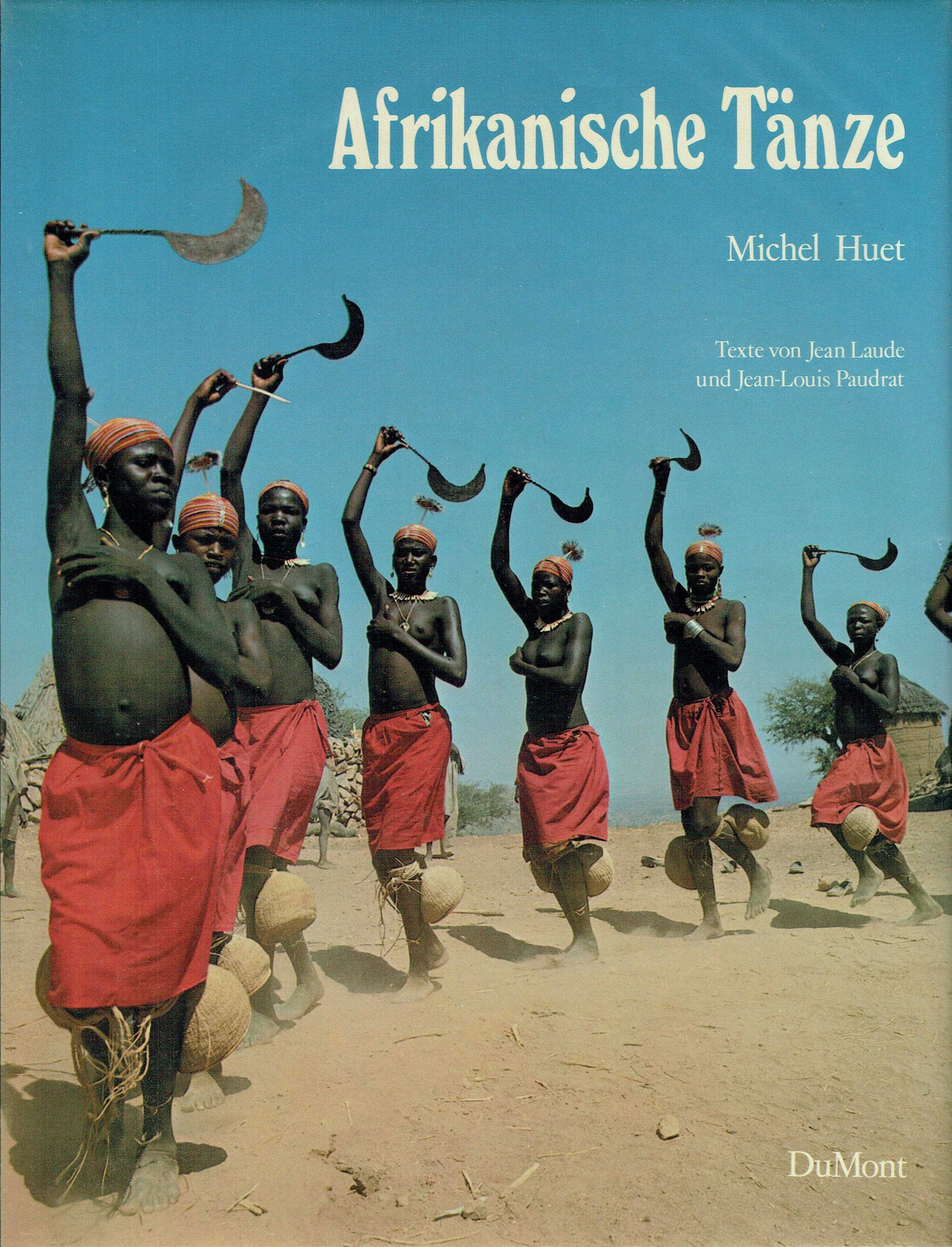 Afrikanische Tänze: Afrikanische Tänze Huet, Michel Köln: DuMont (1979) ISBN: 3770111036 German Text/Edition 241 pages Numerous illustrations Hardcover with dust jacket 1'511 g CHF 10 / 20