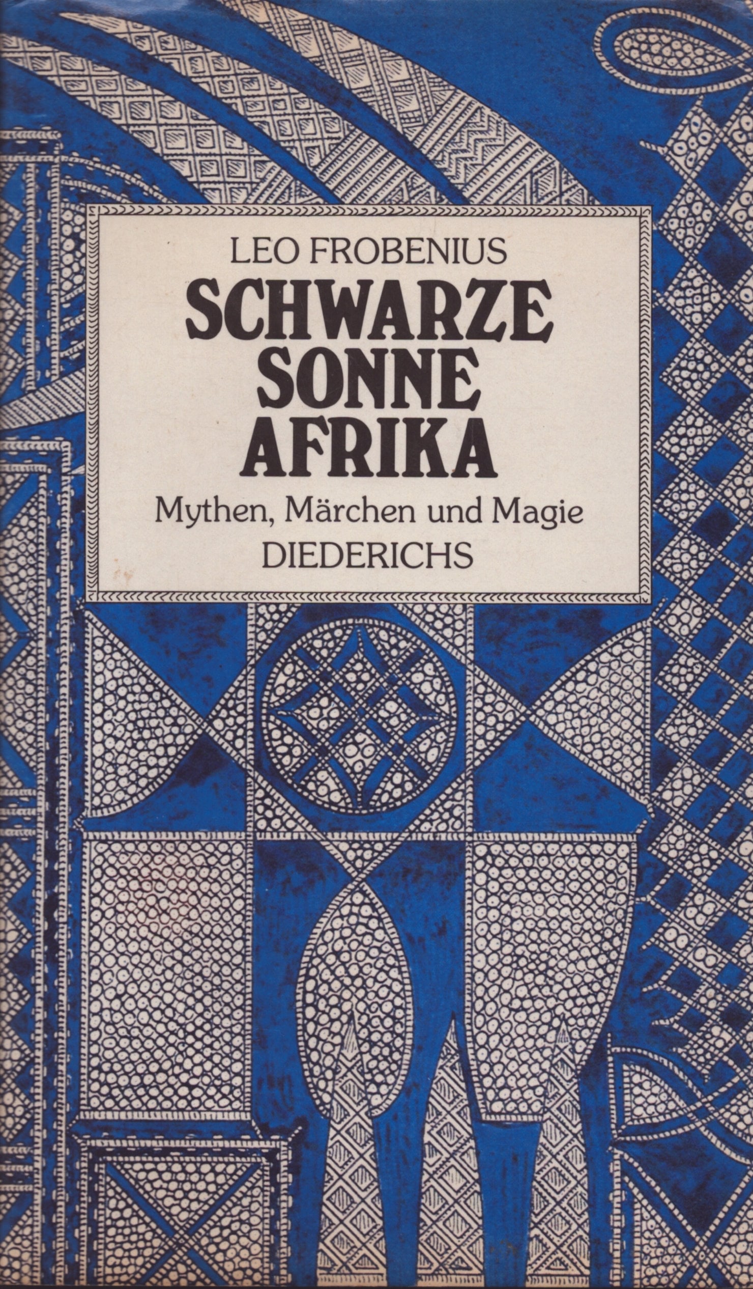 Schwarze Sonne Afrika. Mythen, Märchen u. Magie (1 of 1)