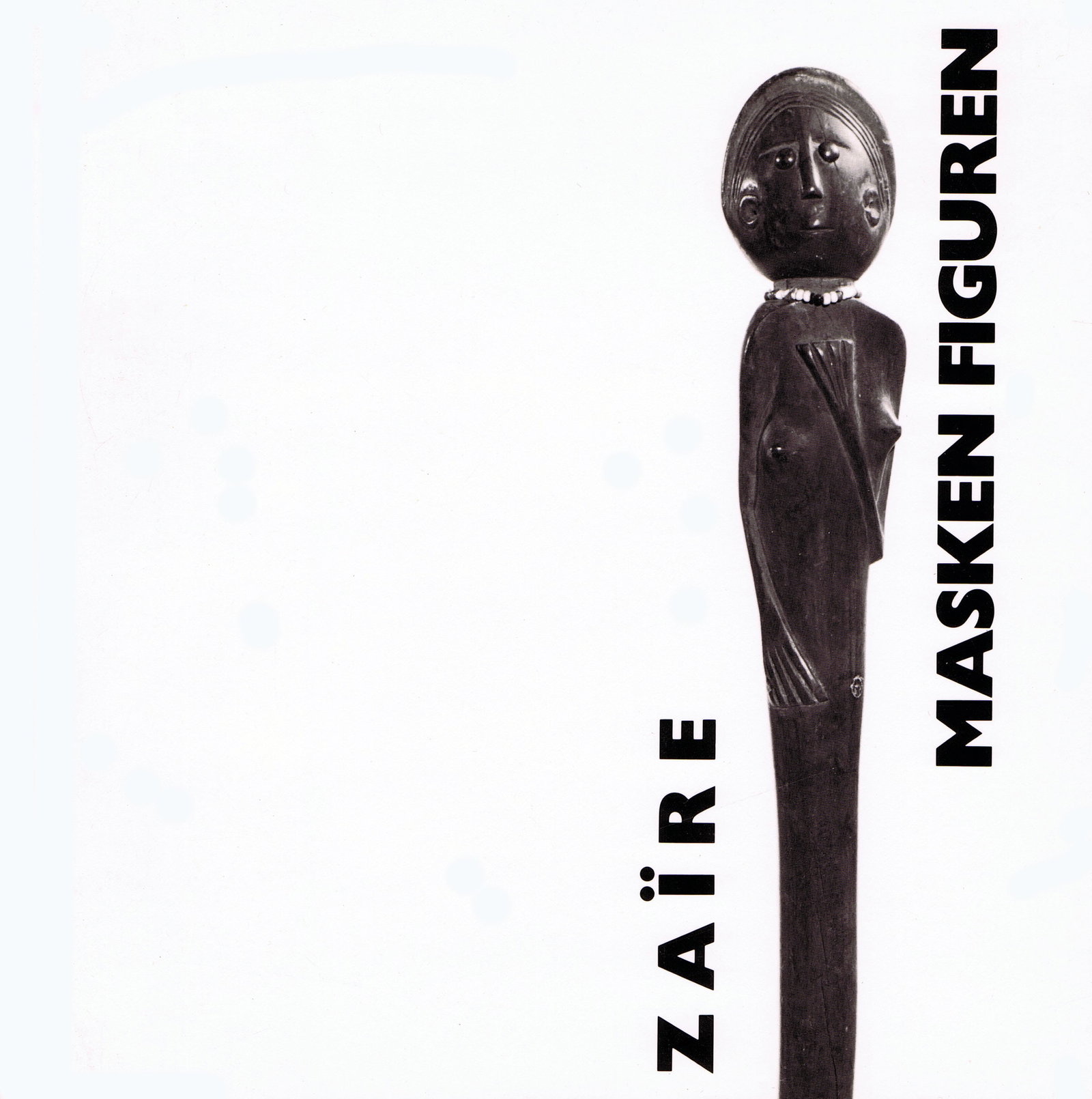 Zaïre. Masken, Figuren: Zaïre. Masken, Figuren Gardi, Bernhard Basel: Schweizerische Museum für Volkskunde (1986) German Text/Edition 126 pages Numerous illustrations Softcover 406 g CHF 15 / 30