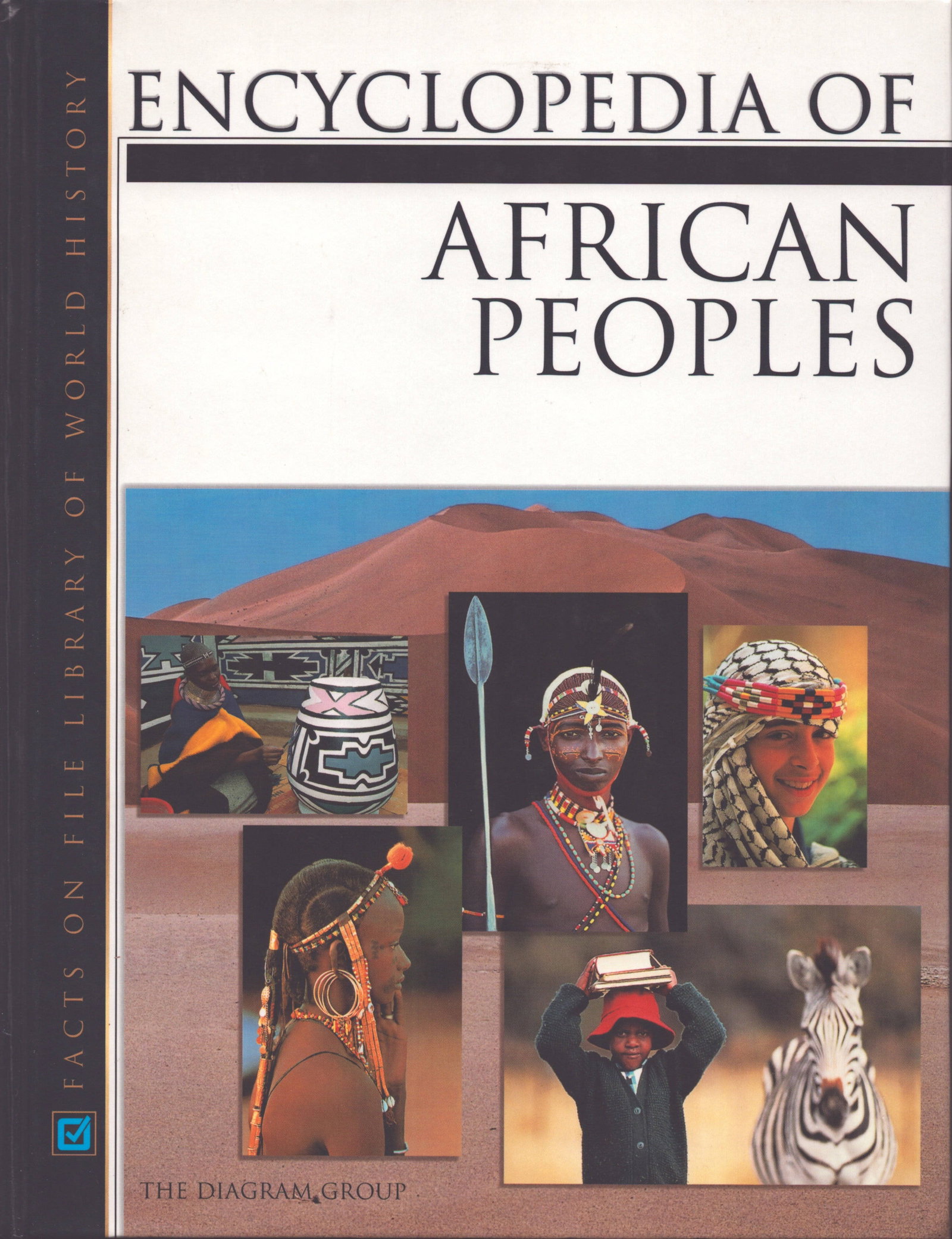 Encyclopedia of African Peoples: Encyclopedia of African Peoples The Diagram Group (Editor) New York: Facts on File (2000) ISBN: 0816040990 English Text/Edition 400 pages Numerous illustrations Hardcover 1'347 g CHF 20 / 40
