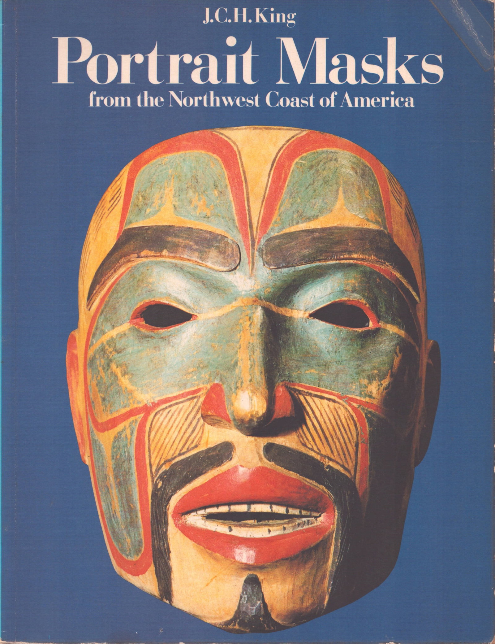 Portrait Masks from the Northwest Coast of America: Portrait Masks from the Northwest Coast of America King, J. C. H. London: Thames & Hudson (1979) ISBN: 9780500060063 English Text/Edition 96 pages Numerous illustrations Softcover 309 g CHF 10 / 20