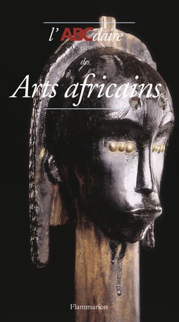L’ABCdaire des Arts Africains: L’ABCdaire des Arts Africains Zerbini, Laurick Paris: Flammarion (2002) French Text/Edition 120 pages Numerous illustrations Softcover 234 g CHF 10 / 20