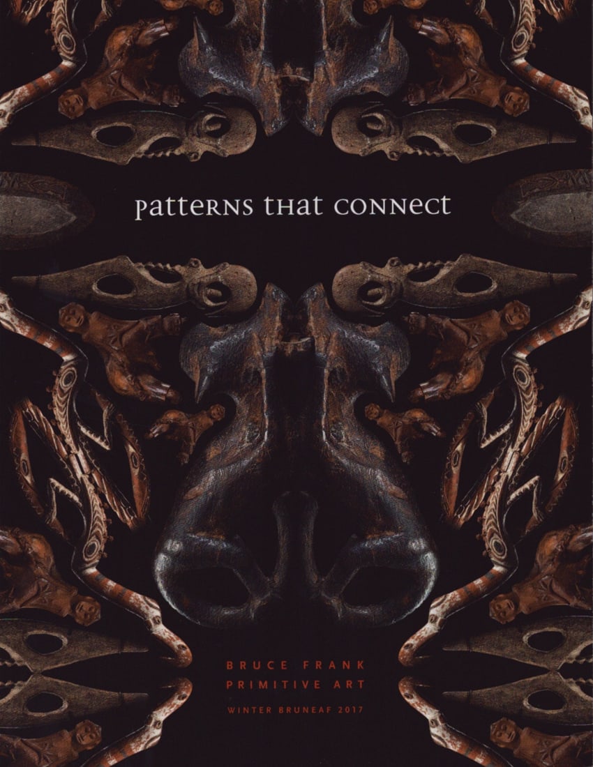 Bruce Frank Primitive Art 2017, Patterns that connect: Bruce Frank Primitive Art 2017, Patterns that connect New York: Bruce Frank Primitiv Art (2017) English Text/Edition Numerous illustrations Softcover 227 g CHF 10 / 20