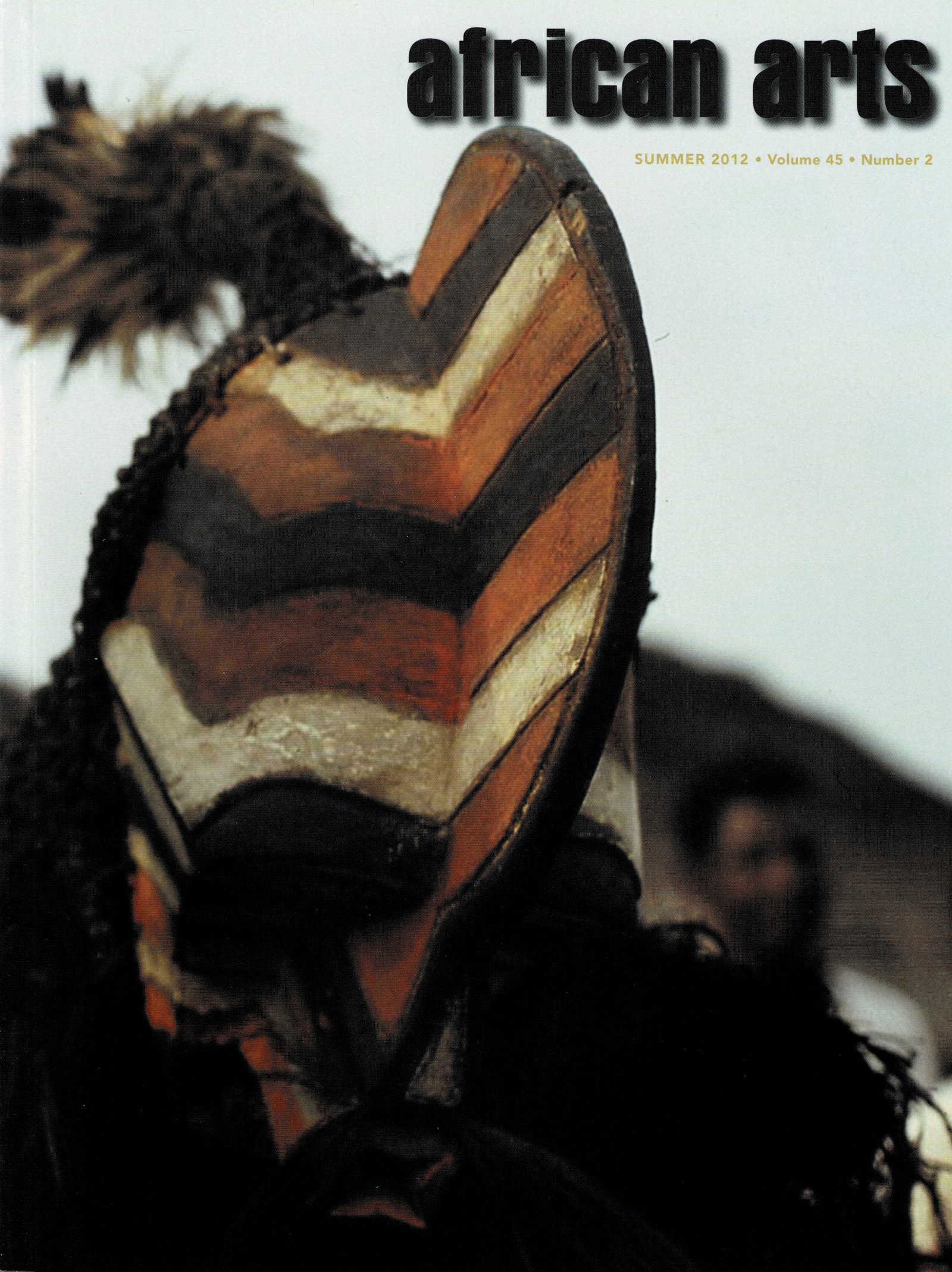 African Arts 2012, Vol. 45 / 2: African Arts 2012, Vol. 45 / 2 UCLA James S. Coleman African Studies Center (2012) English Text/Edition Softcover 370 g --------------------------------------------------- African Arts Magazine - Summ