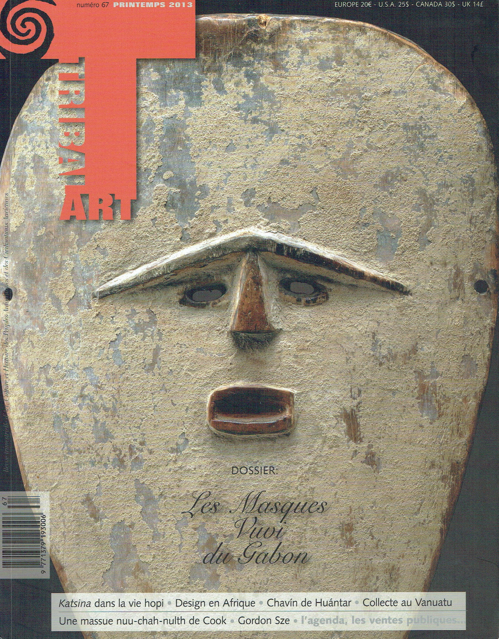 Tribal Art 2013, Numéro 67 / Printemps: Tribal Art 2013, Numéro 67 / Printemps Primedia, Belgien (2013) French Text/Edition 136 pages Numerous illustrations Softcover 670 g CHF 10 / 20
