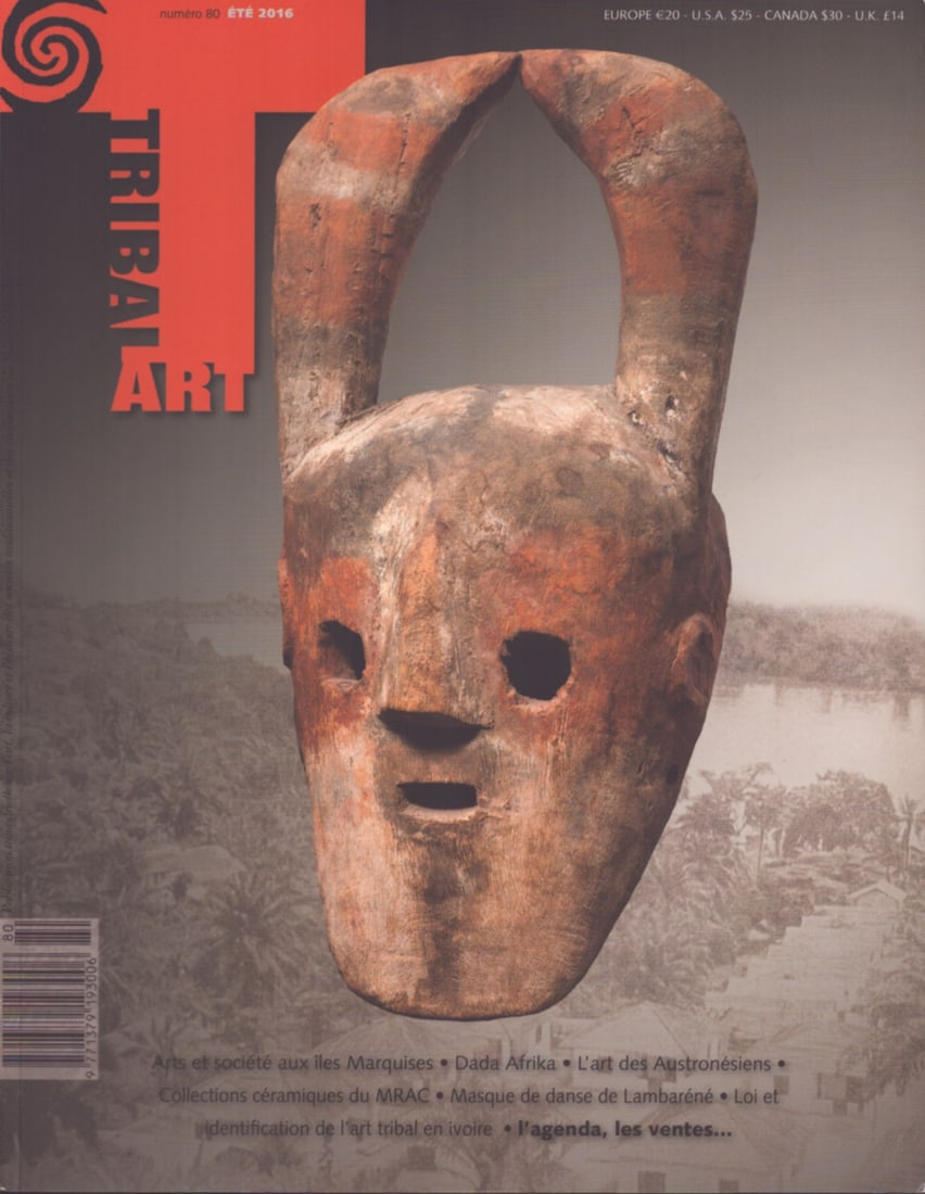 Tribal Art 2016, Numéro 80 / Été: Tribal Art 2016, Numéro 80 / Été Primedia, Belgien (2016) French Text/Edition 156 pages Numerous illustrations Softcover 854 g CHF 10 / 20