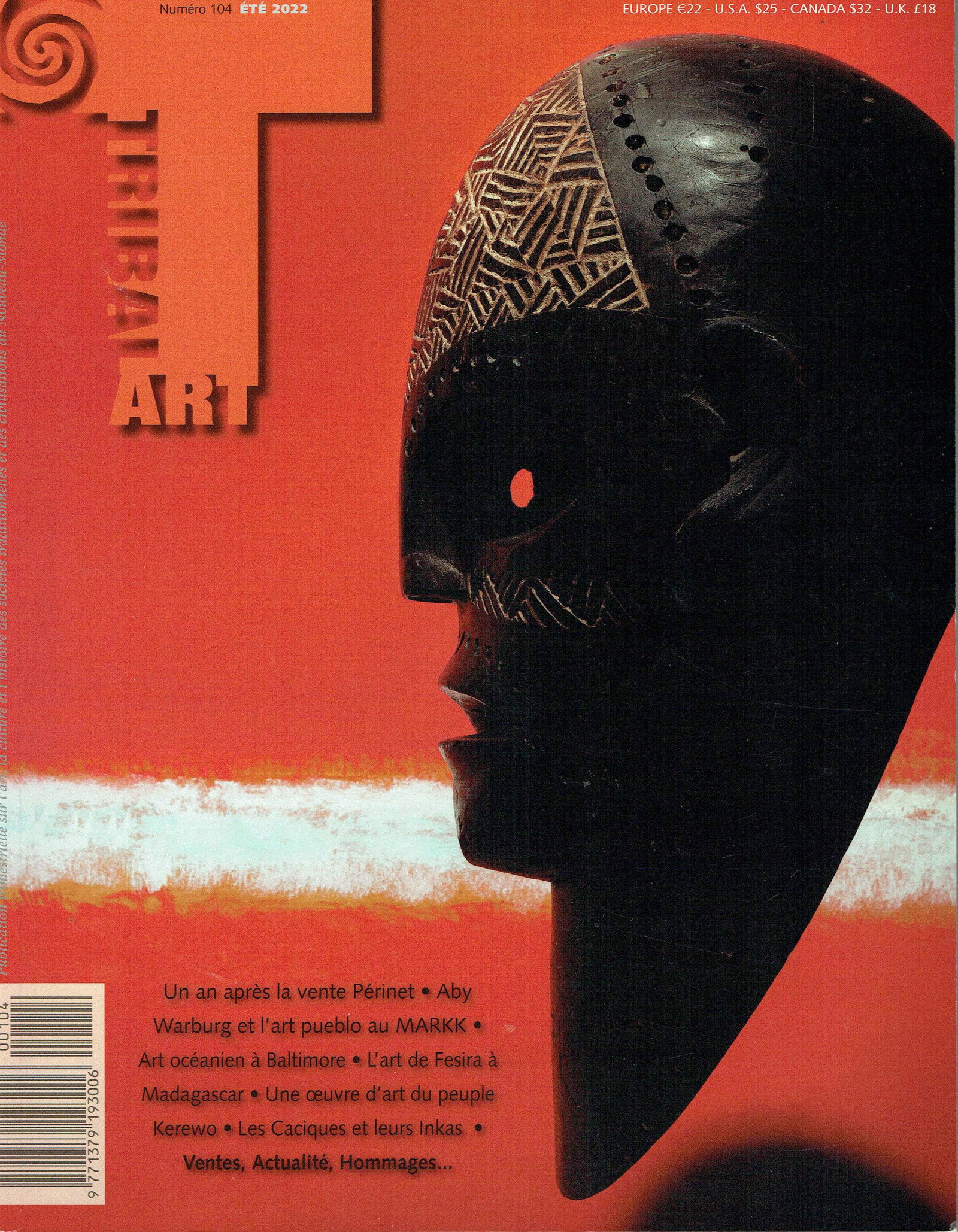 Tribal Art 2022, Numéro 104 / Été: Tribal Art 2022, Numéro 104 / Été Primedia, Belgien (2022) French Text/Edition 109 pages Numerous illustrations Softcover 608 g CHF 10 / 20