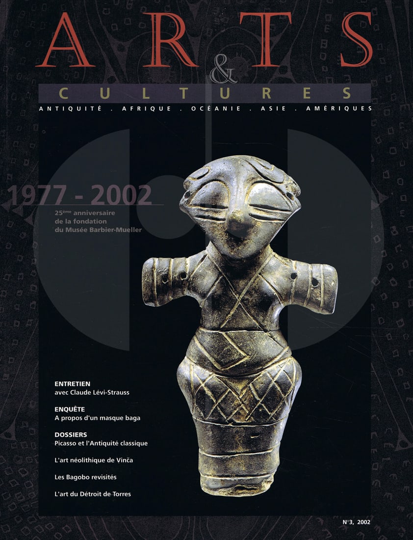Arts & Cultures 2002 - n°3': Arts & Cultures 2002 - n°3' Antiquité, Afrique, Océanie, Asie, Amériques. Musée Barbier-Mueller et Adam Biro, Genève (2002) French Text/Edition 353 pages 183 illustration