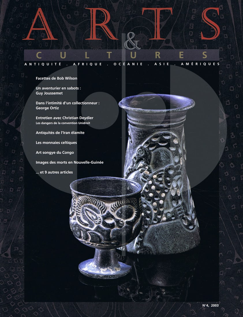 Arts & Cultures 2003 - n°4': Arts & Cultures 2003 - n°4' Antiquité, Afrique, Océanie, Asie, Amériques Musée Barbier-Mueller et Adam Biro, Genève (2003) French Text/Edition 310 pages 195 ill. couleur 