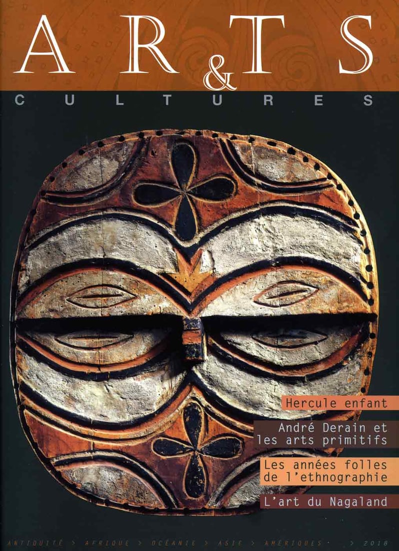 Arts & Cultures 2018 - n°19’: Arts & Cultures 2018 - n°19’ Antiquité, Afrique, Océanie, Asie, Amériques Musée Barbier-Mueller, Genève (2018) French Text/Edition 271 pages 276 illustrations coule