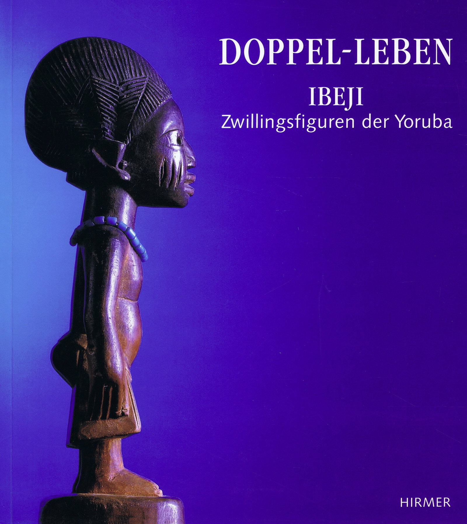 Doppel-Leben. Ibeji. Zwillingsfiguren der Yoruba: Doppel-Leben. Ibeji. Zwillingsfiguren der Yoruba Jantzen, Hanni (Hg.) / Bertsch, Ludwig (Hg.)München: Hirmer Verlag (1993)ISBN: 3-7774-6260-8German Text/Edition152 pagesNumerous