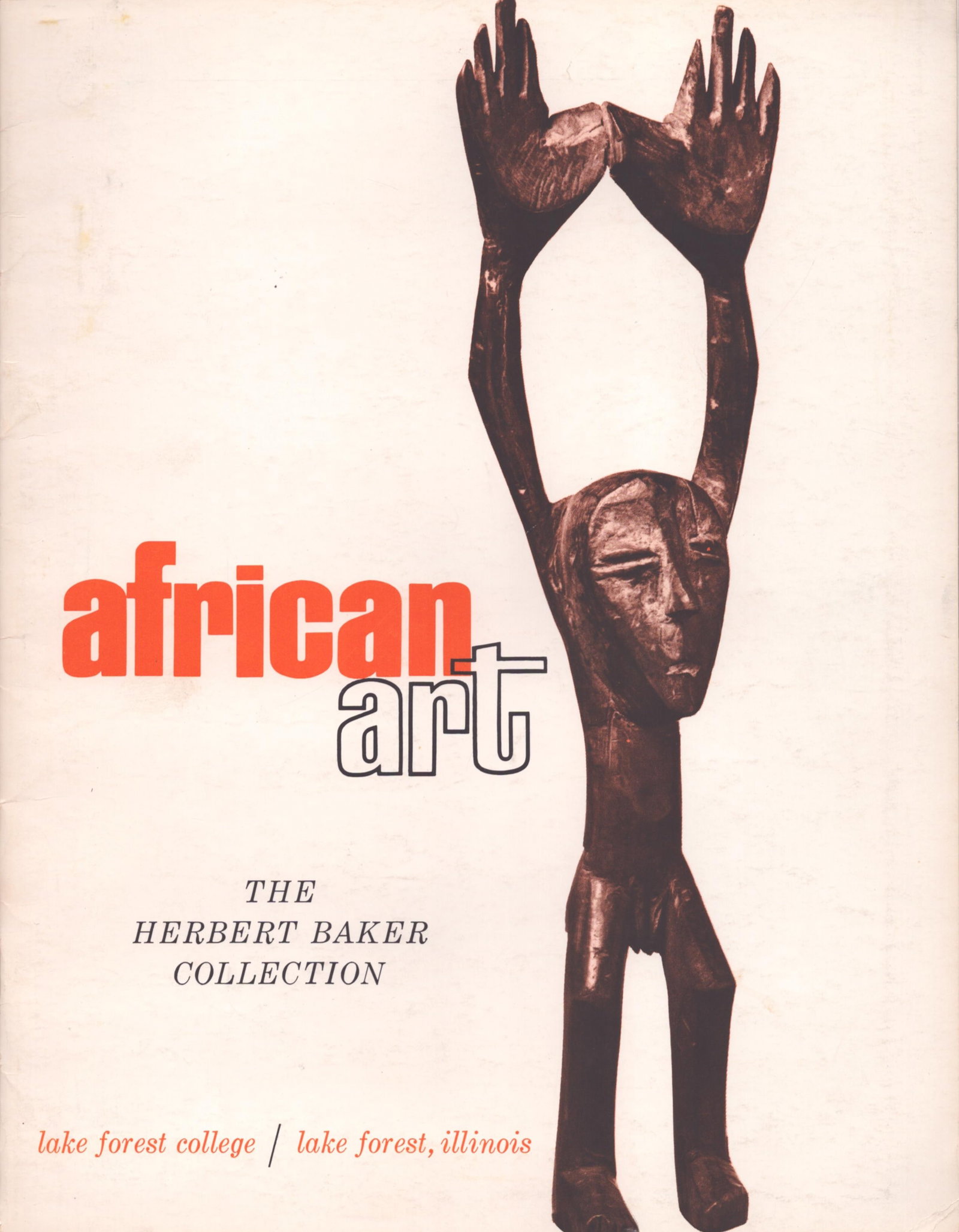 African Art: African Art The Herbert Baker CollectionIllionis: Lake Forest College (1962)English Text/Edition16 pagesNumerous illustrationsSoftcover98 gCHF 40 / 80