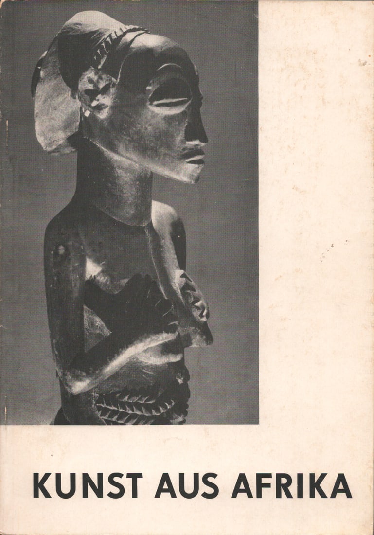 Kunst aus Afrika: Kunst aus Afrika Drost, Dietrich Museum für Völkerkunde zu Leipzig, Leipzig (1963) German Text/Edition 39 pages 24 b/w illustrations Softcover 14.7 x 21 cm 96 g CHF 10 / 20