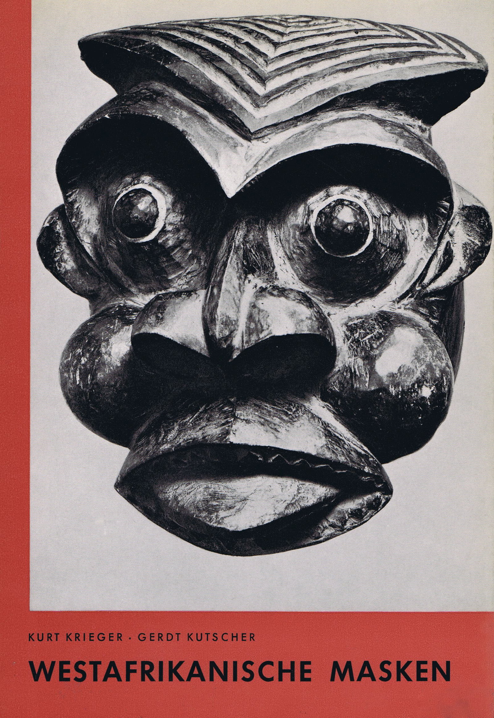 Westafrikanische Masken: Westafrikanische Masken Veröffentlichungen des Museums für Völkerkunde Berlin. Neue Folge 1. Abteilung Afrika 1 Krieger, Kurt / Kutscher, Gerdt Berlin: Colloquium Verlag O. H. Hess