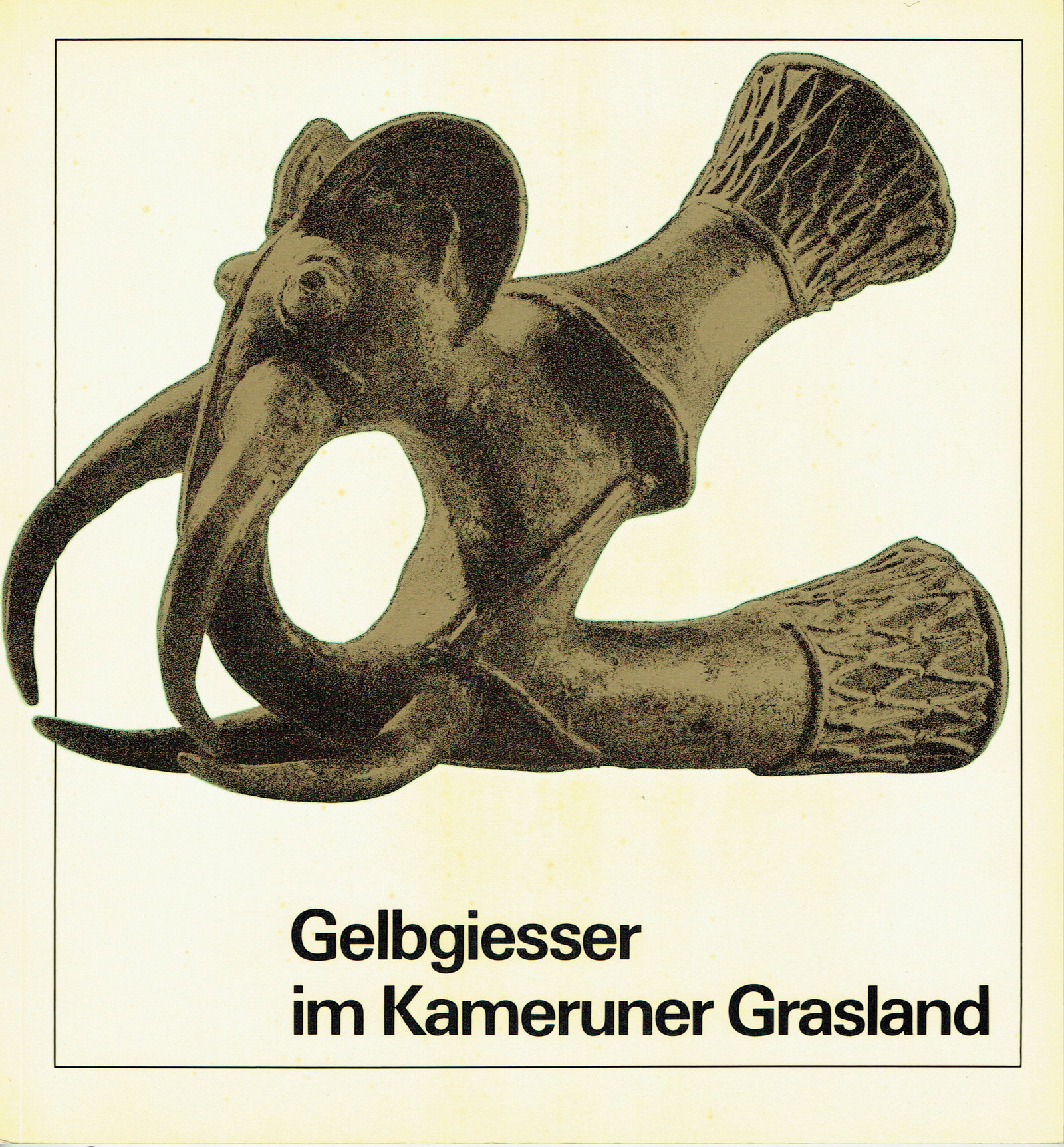 Gelbgiesser im Kameruner Grasland: Gelbgiesser im Kameruner Grasland Ein technologischer Bericht von Max Fröhlich Fröhlich, Max Zürich: Museum Rietberg (1979) German Text/Edition 36 pages 67 monochrome illustrations
