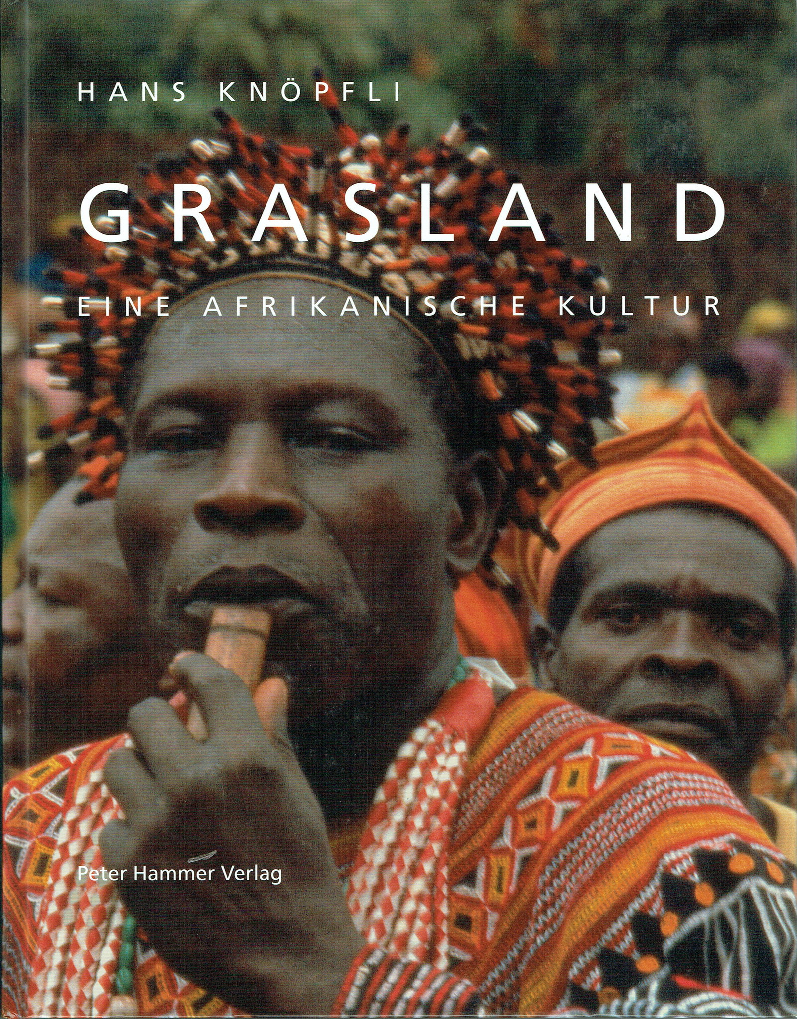 Grasland. Eine afrikanische Kultur: Grasland. Eine afrikanische Kultur Knöpfli, Hans Wuppertal: Peter Hammer Verlag (2008) German Text/Edition 328 pages 700 illustrations Hardcover 24.5 x 31.5 cm. 1'942 g CHF 40 / 60