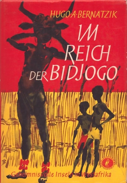 Im Reich der Bidyogo. Geheimnisvolle Inseln in Westafrika: Im Reich der Bidyogo. Geheimnisvolle Inseln in Westafrika Bernatzik, Hugo Adolf Berlin, Frankfurt/M, Wien: Verlag Ullstein (1960) German Text/Edition 157 pages 25 illustrations, 1 map Hardcover with