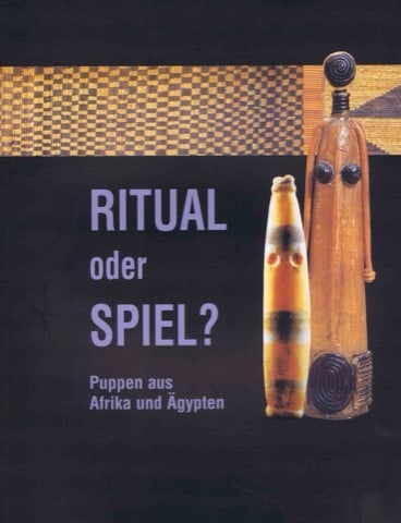 Ritual oder Spiel? Puppen aus Afrika und Ägypten: Ritual oder Spiel? Puppen aus Afrika und Ägypten Stelzig, Christine / Horstmann, Udo / Schoske, Sylvia / Wildung, Dietrich Bönen: Druckverlag Kettler (2004) ISBN: 3-937390-15-4 German