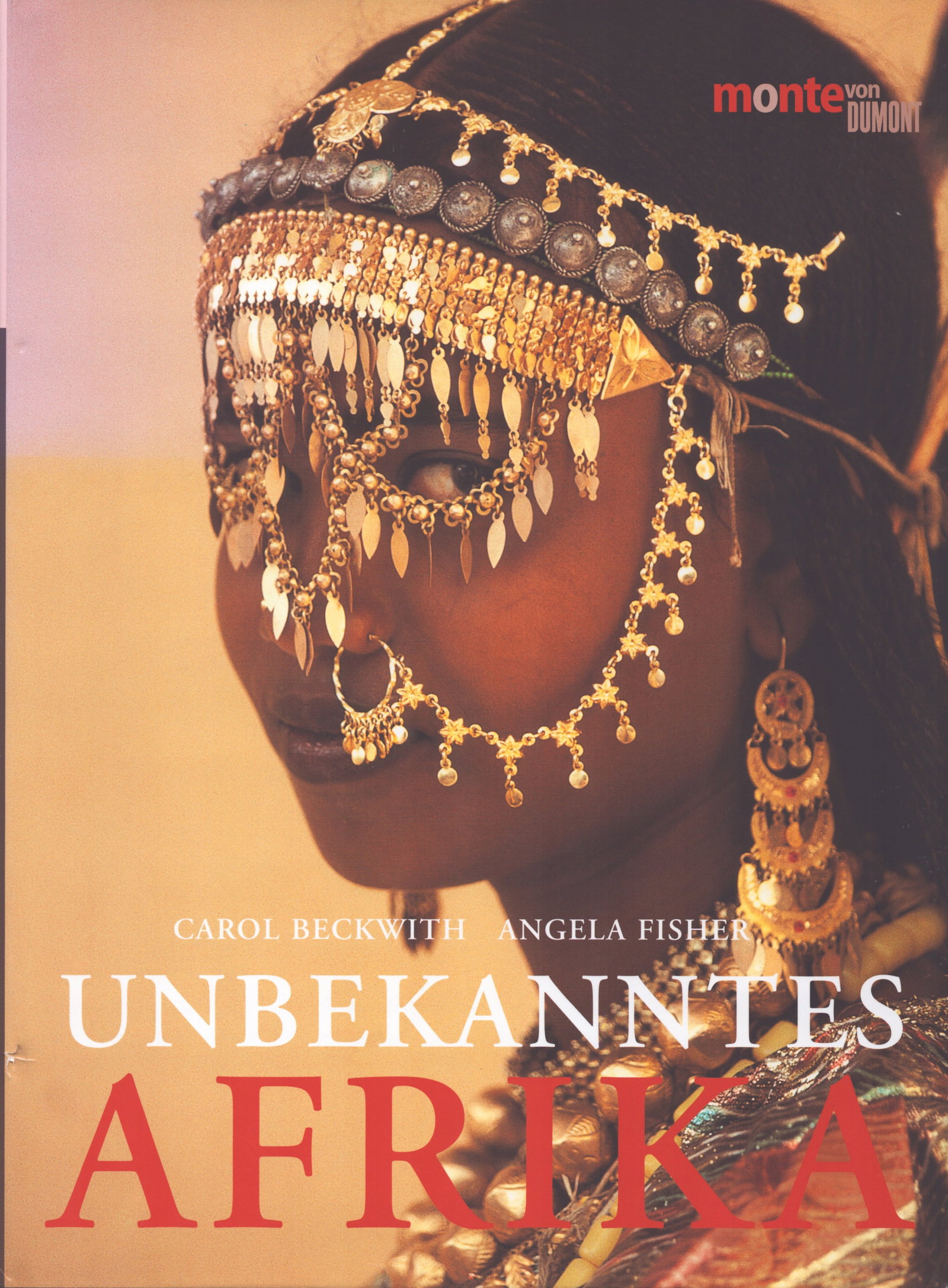 Unbekanntes Afrika: Unbekanntes Afrika Völker und Kulturen zwischen Hochland, Wüste und Ozean Hancock, Graham (Text) / Beckwith, Carol / Fisher, Angela Köln: DuMont (2000) ISBN: 3-7701-8617-6 German