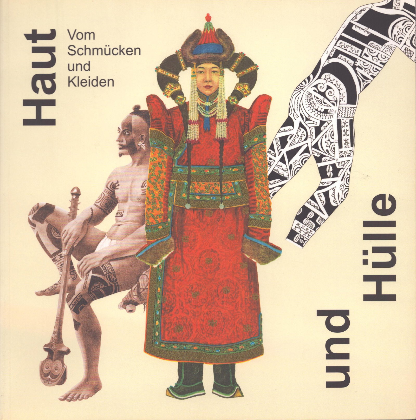 Haut und Hülle: Haut und Hülle Vom Schmücken und Kleiden Deimel, Claus Museum für Völkerkunde, Dresden Staatliche Ethnographische Sammlungen, Sachsen (2005) German Text/Edition 96 pages Numerous